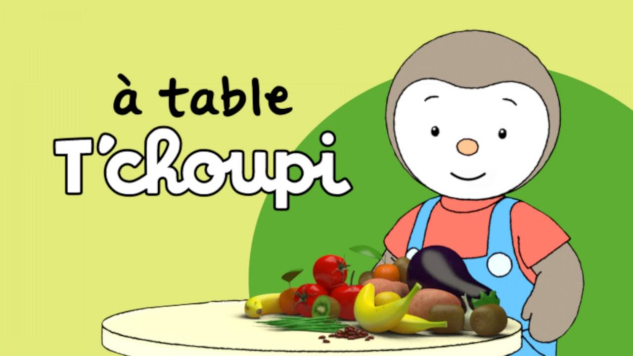 À table T'choupi !