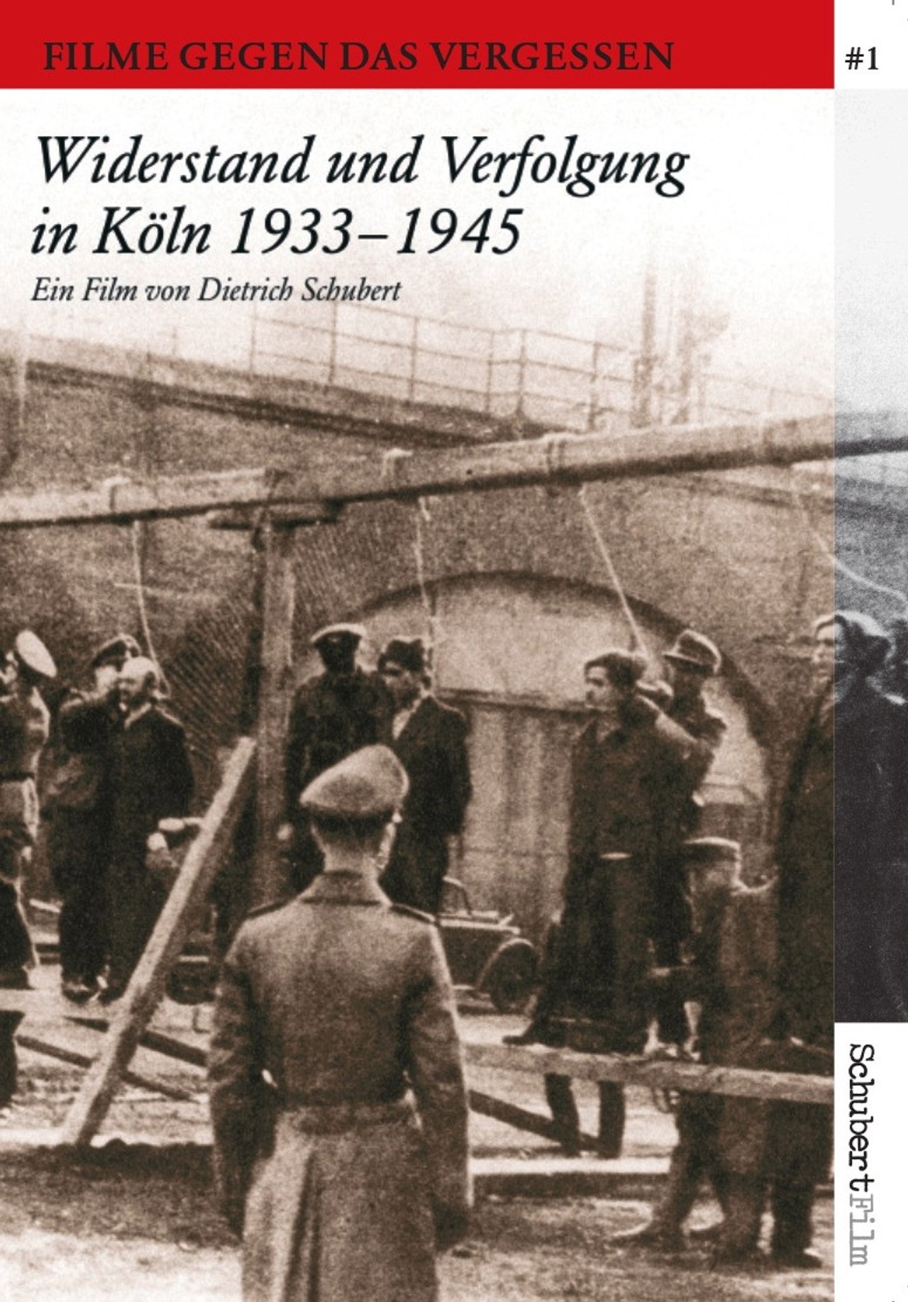 Widerstand und Verfolgung in Köln 1933-1945 filmaffisch