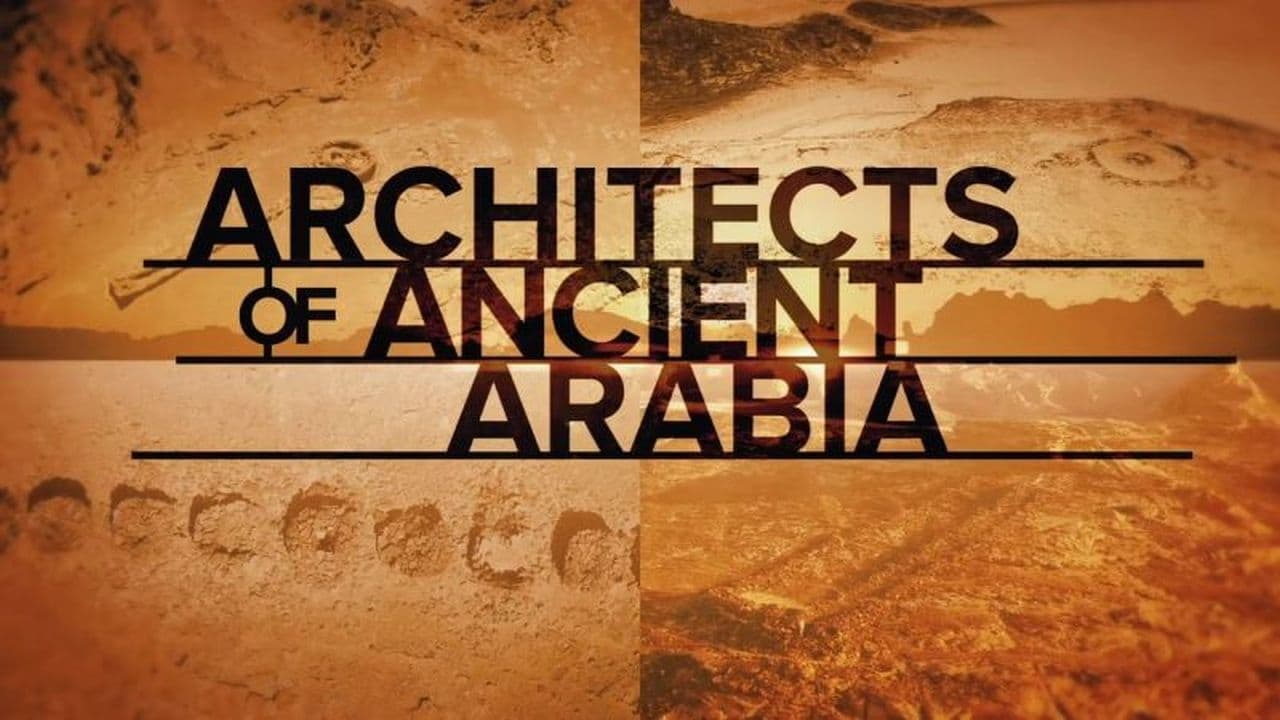 Cast and Crew of The Architects of Ancient Arabia