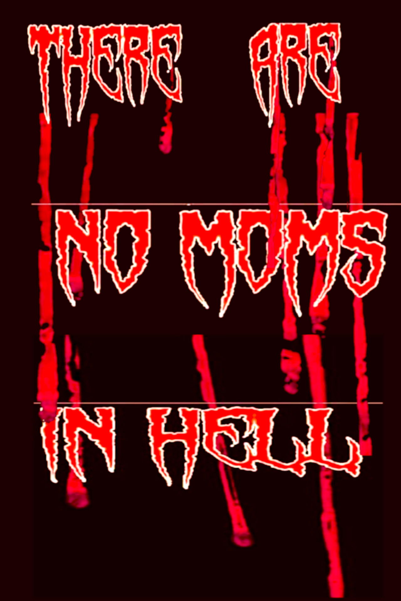 There Are No Moms in Hell Backdrop