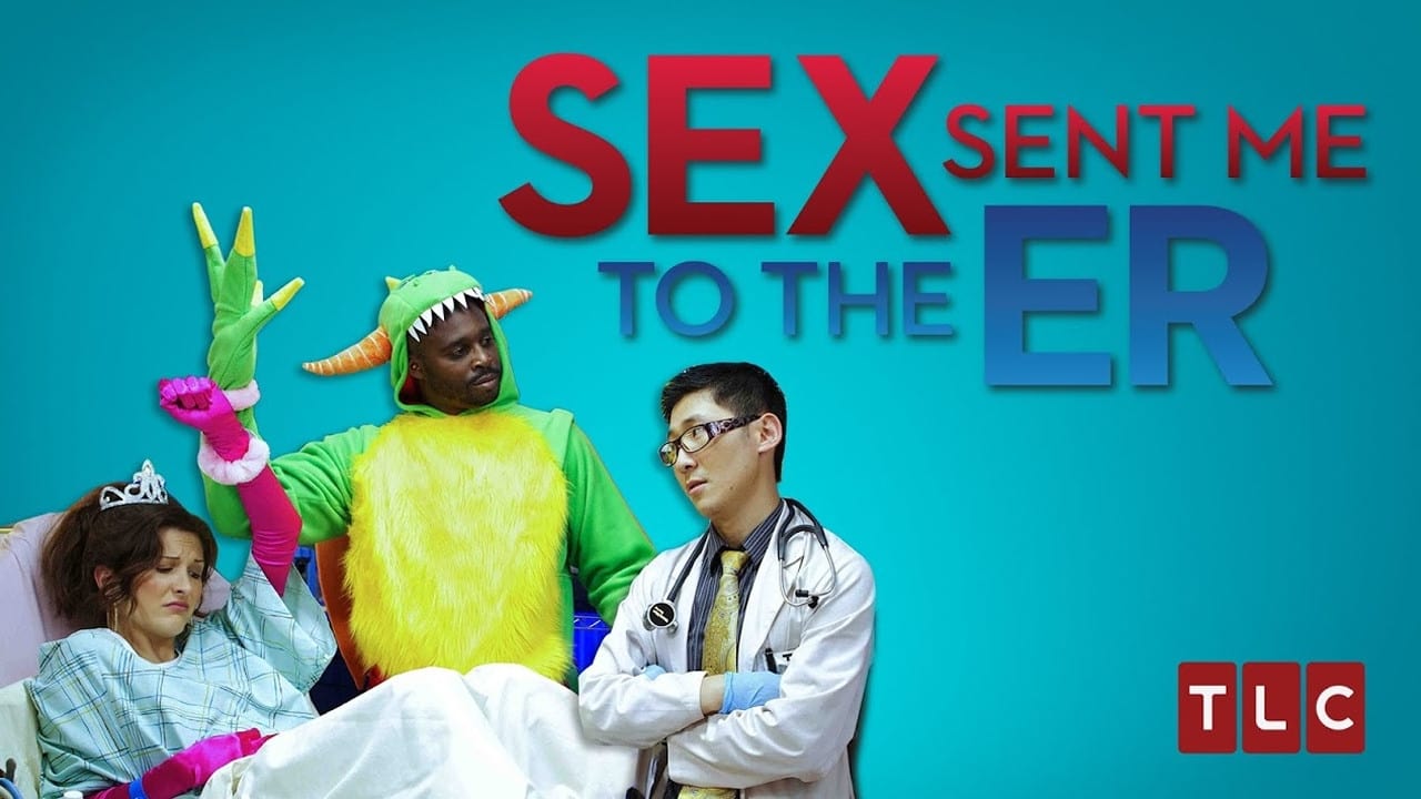 Sex Sent Me to the ER