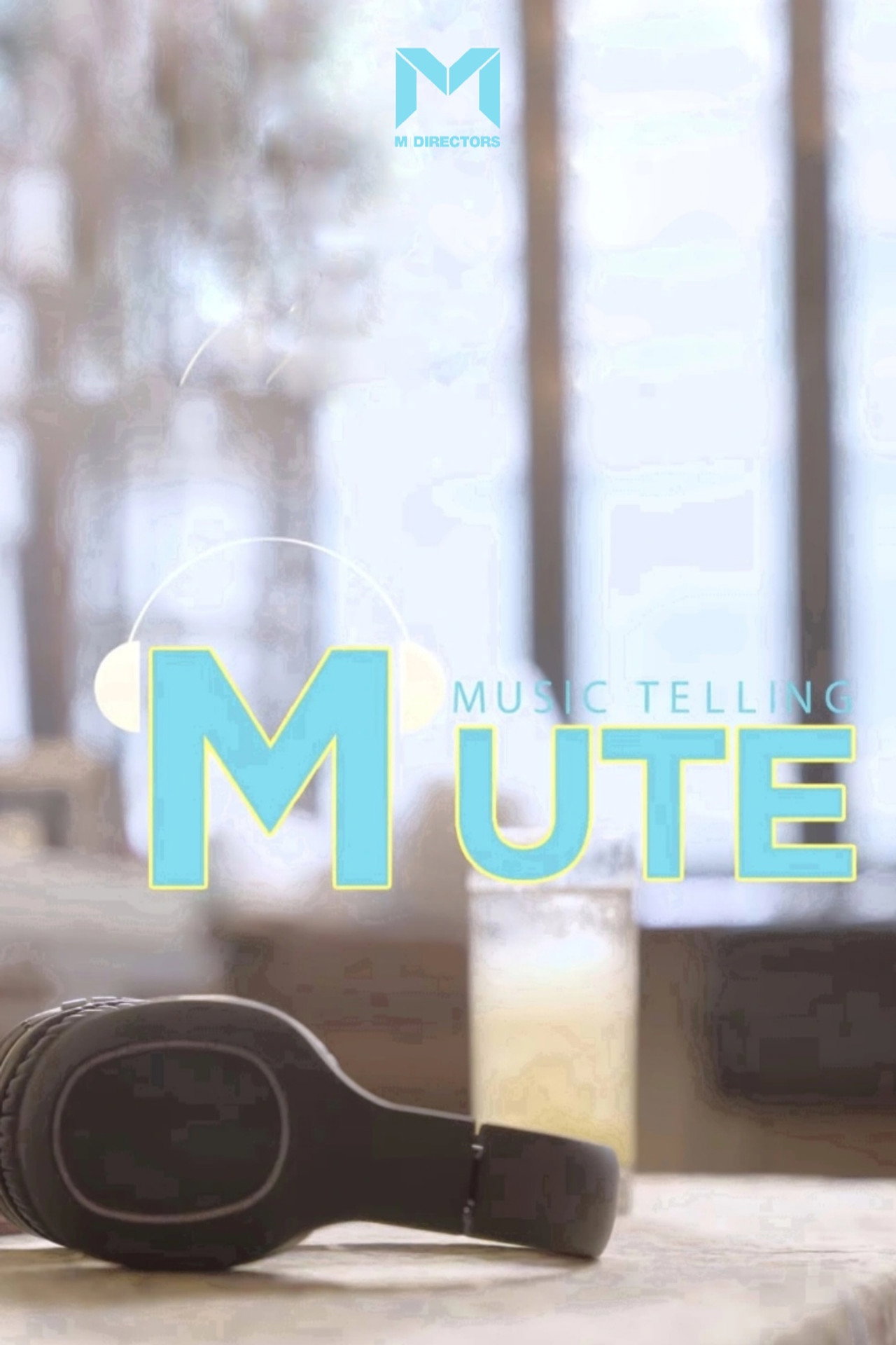 MUTE: Music Telling affisch