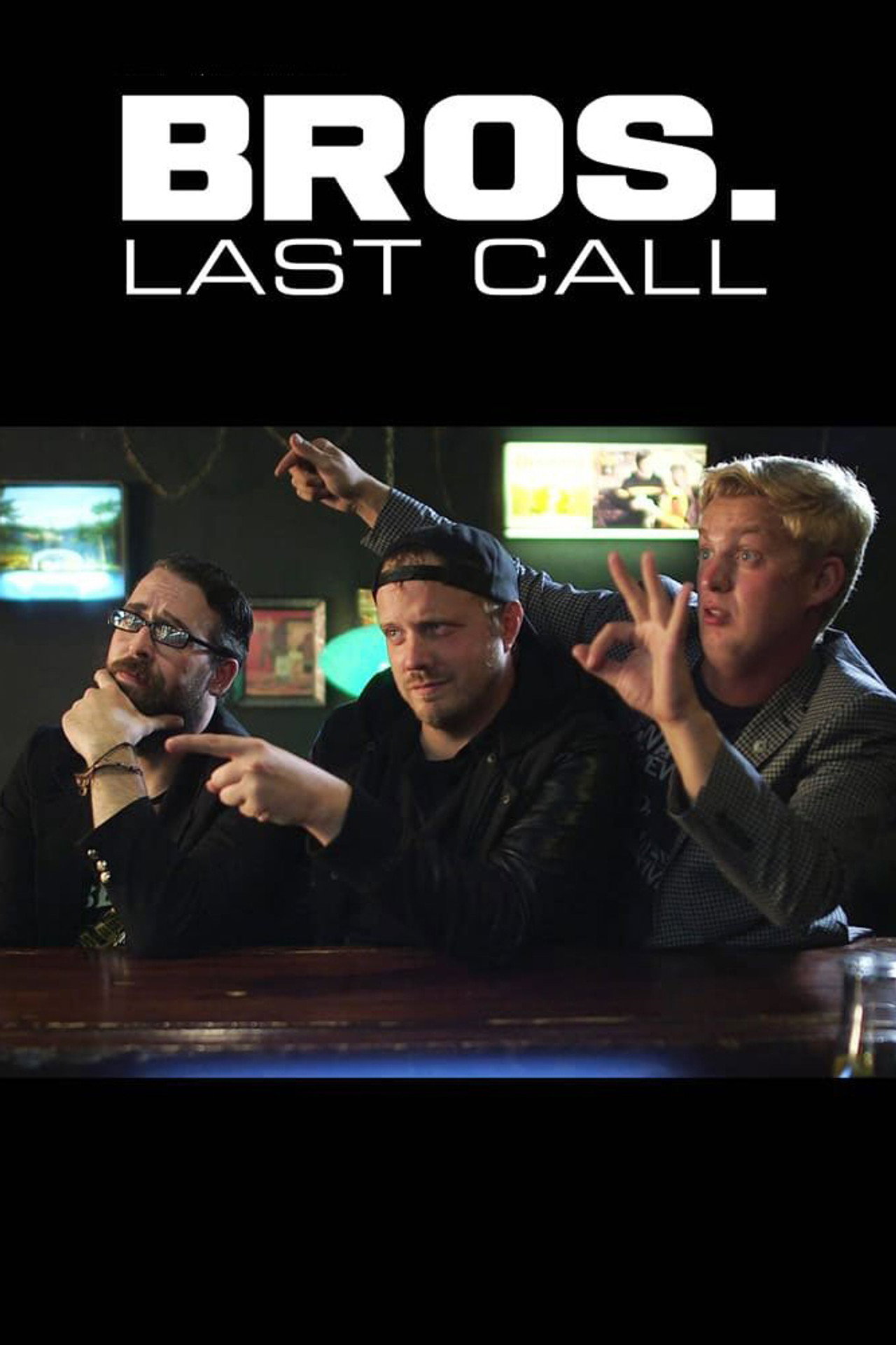 Bros. Last Call filmaffisch