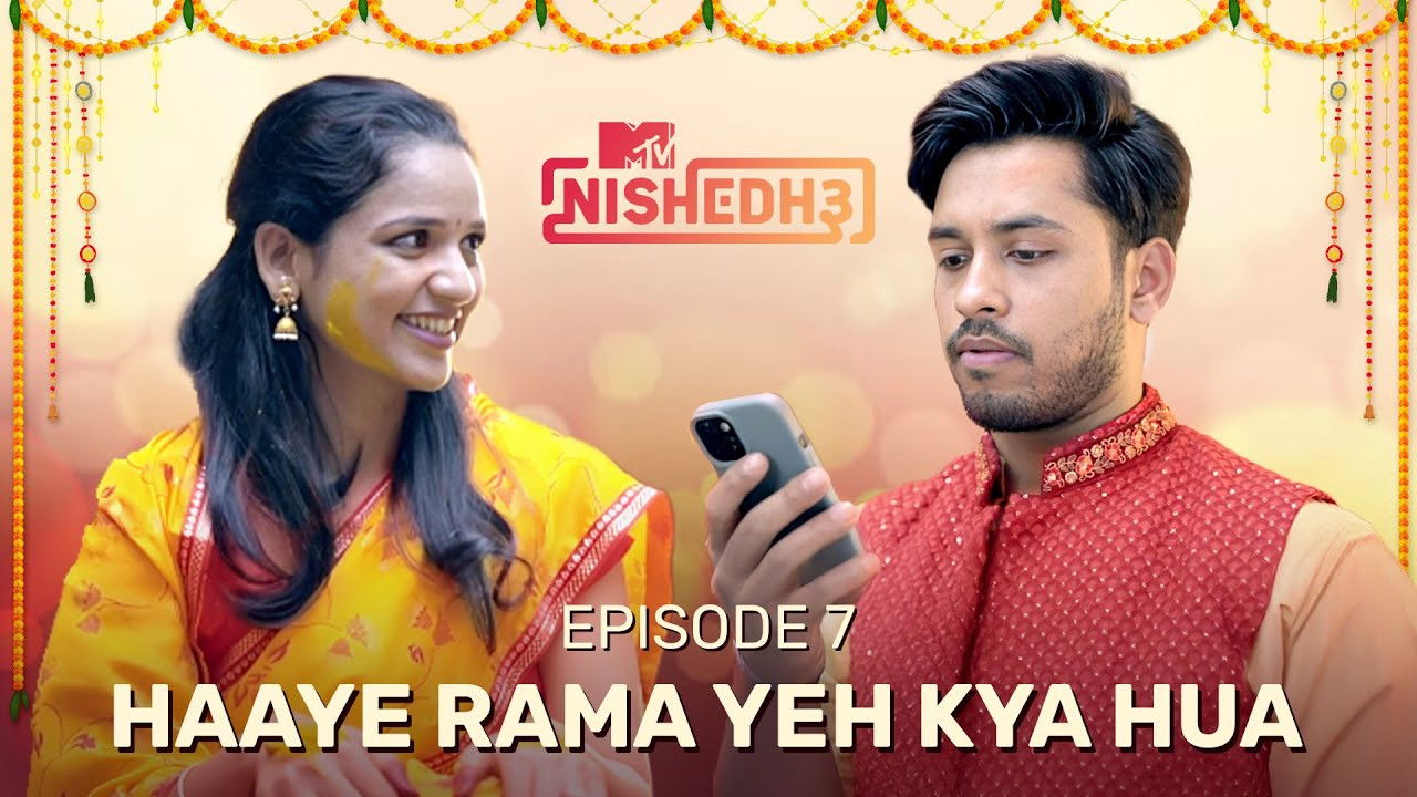 MTV Nishedh — Épisode 7