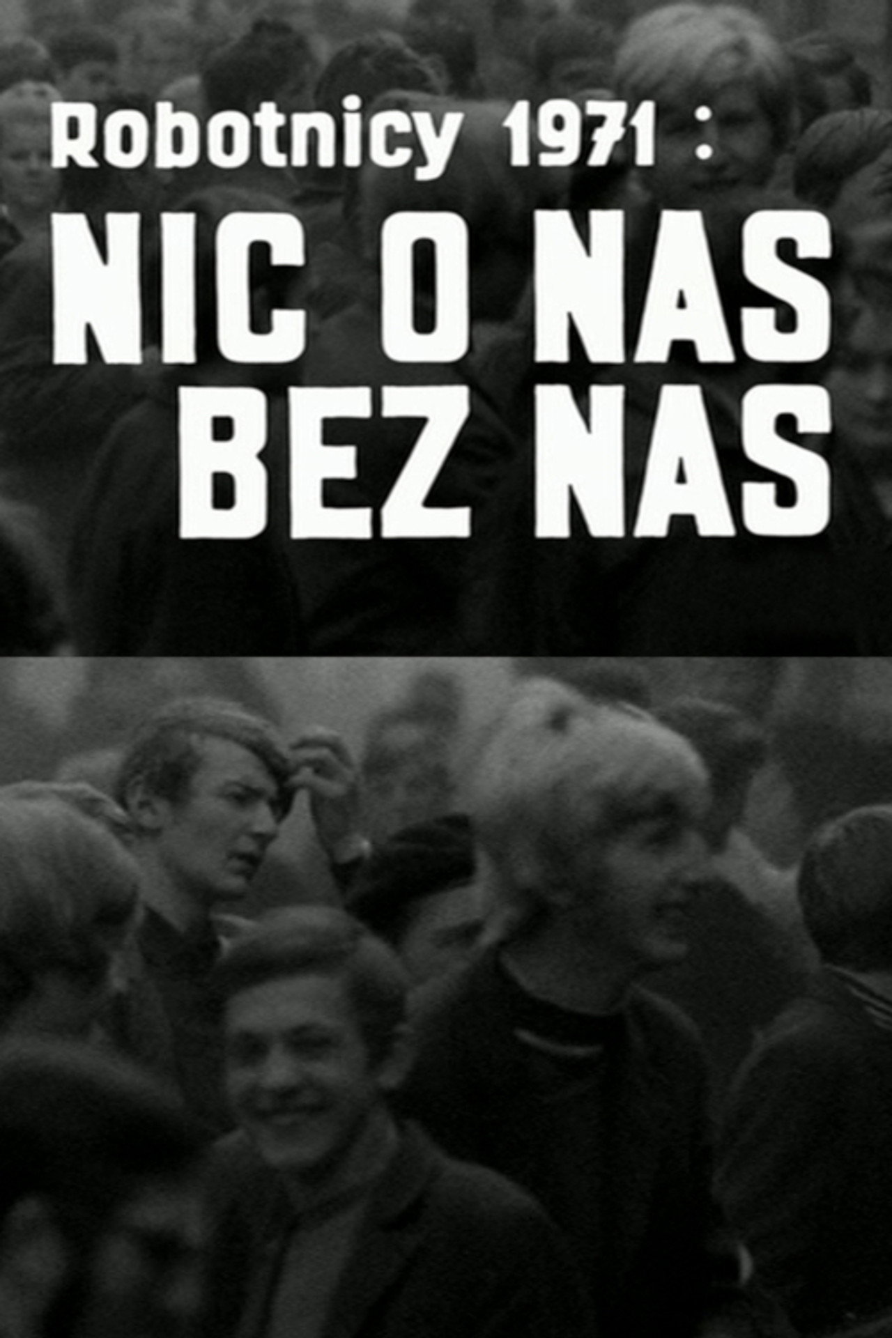 Robotnicy 1971 - Nic o nas bez nas filmaffisch