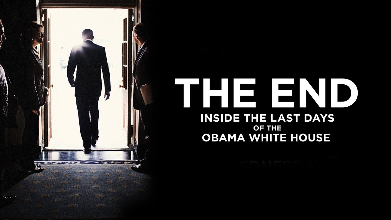 The End: Inside The Last Days of the Obama White House