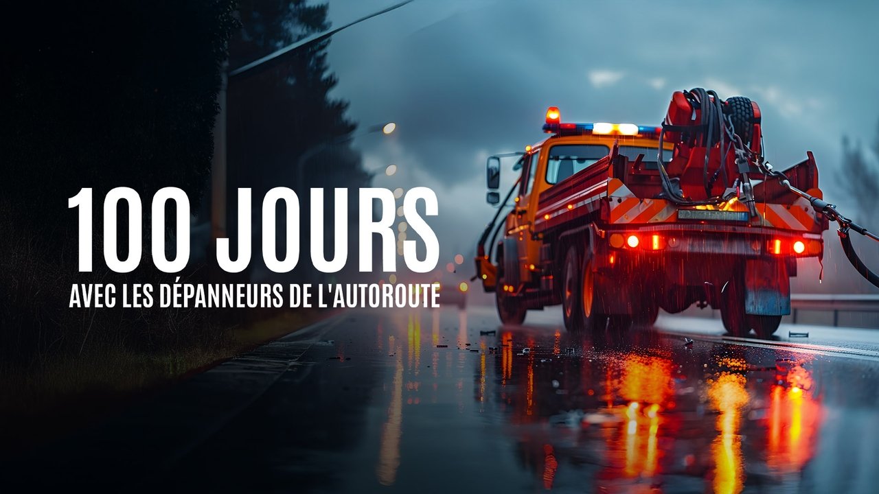 100 jours avec les dépanneurs de l'autoroute