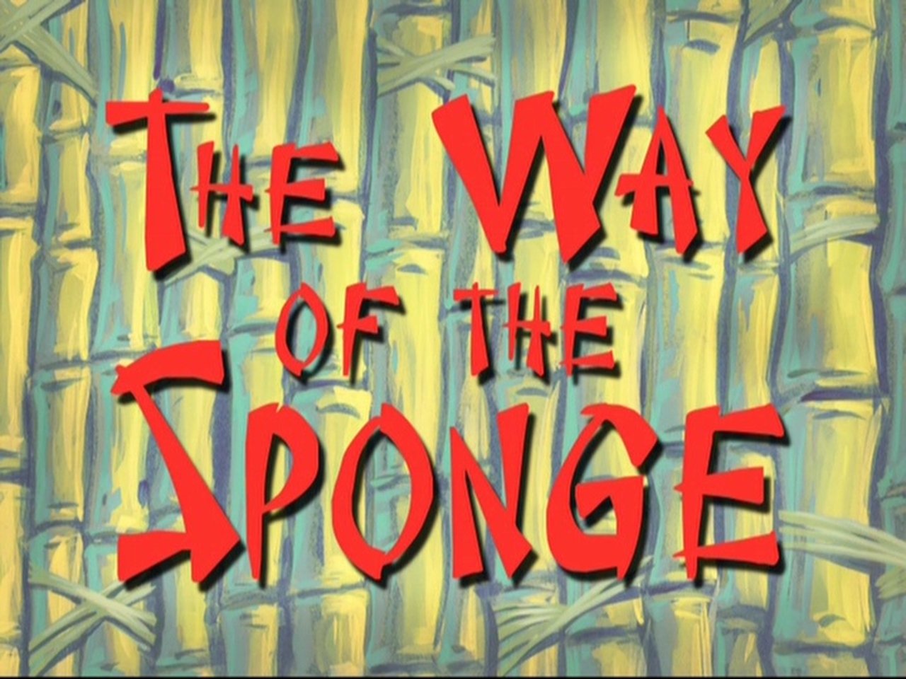 SpongeBob SquarePants - Season 8 Episode 27 : The Way of the Sponge