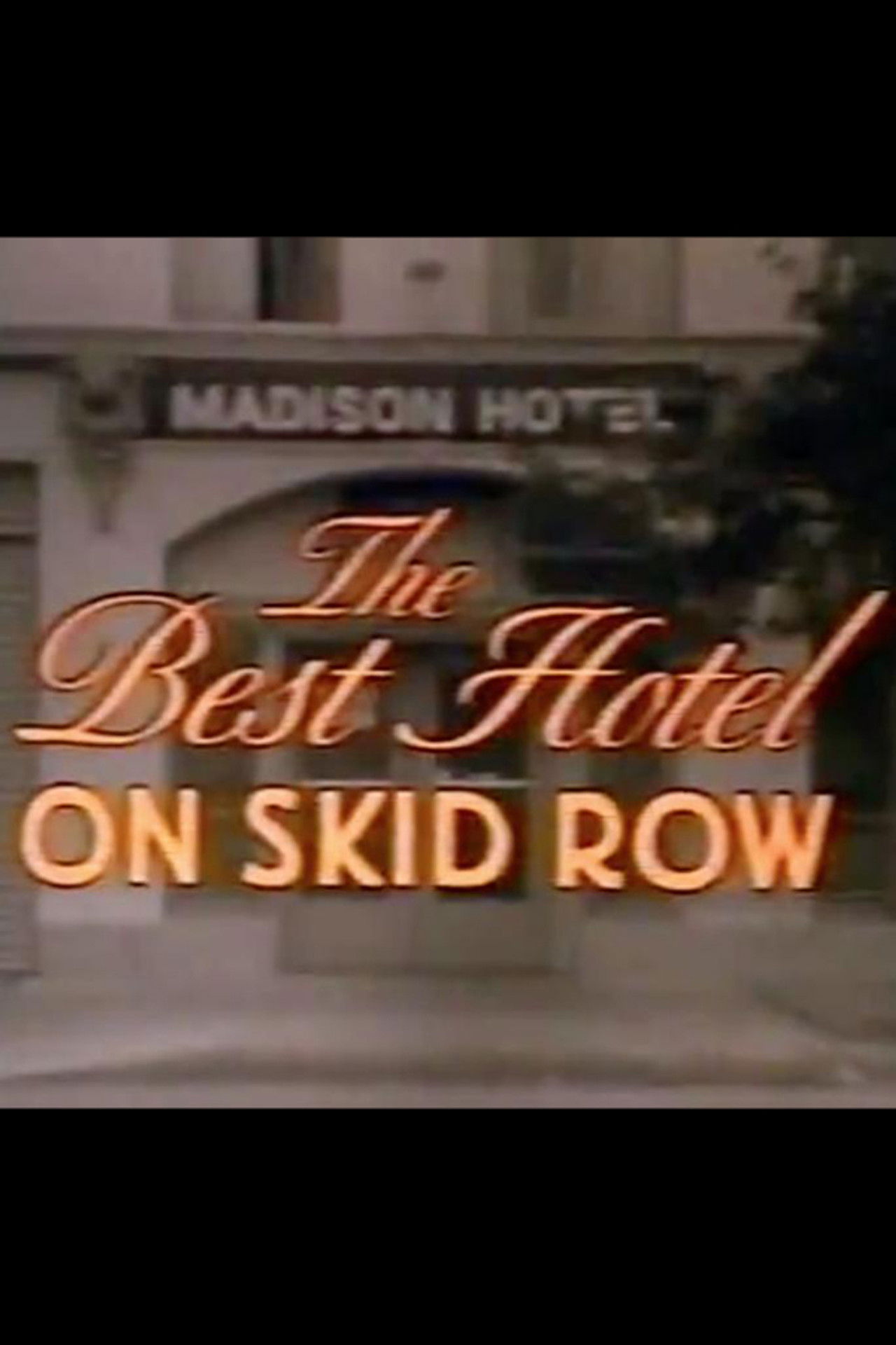 The Best Hotel on Skid Row Backdrop