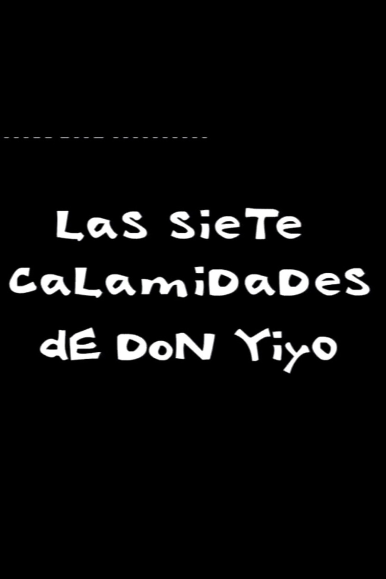 Las siete calamidades de Don Yiyo filmaffisch