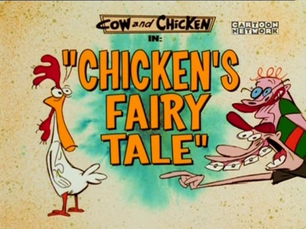 Cow and Chicken - Season 4 Episode 15 : Chicken's Fairy Tale