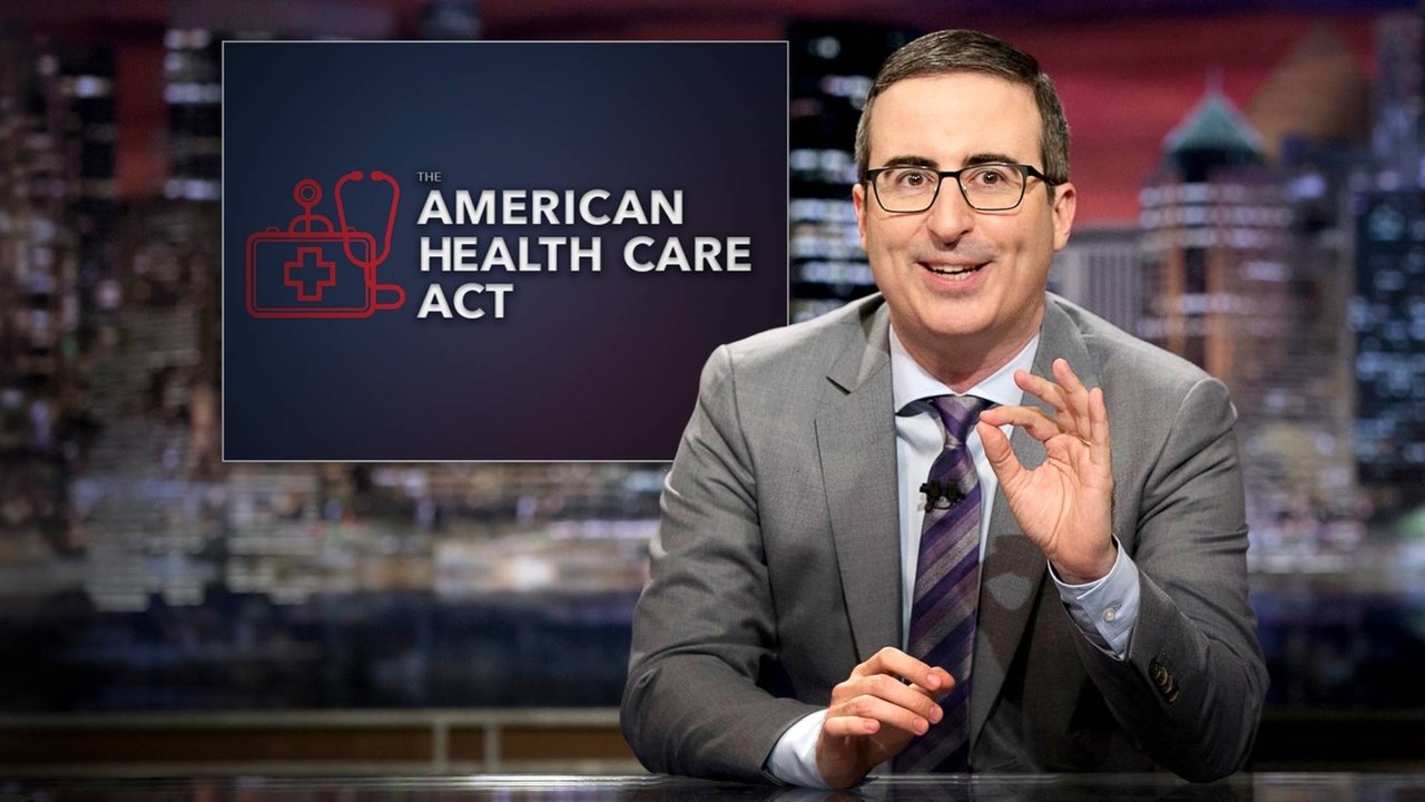 Last Week Tonight with John Oliver - Season 4 Episode 5 : American Health Care Act