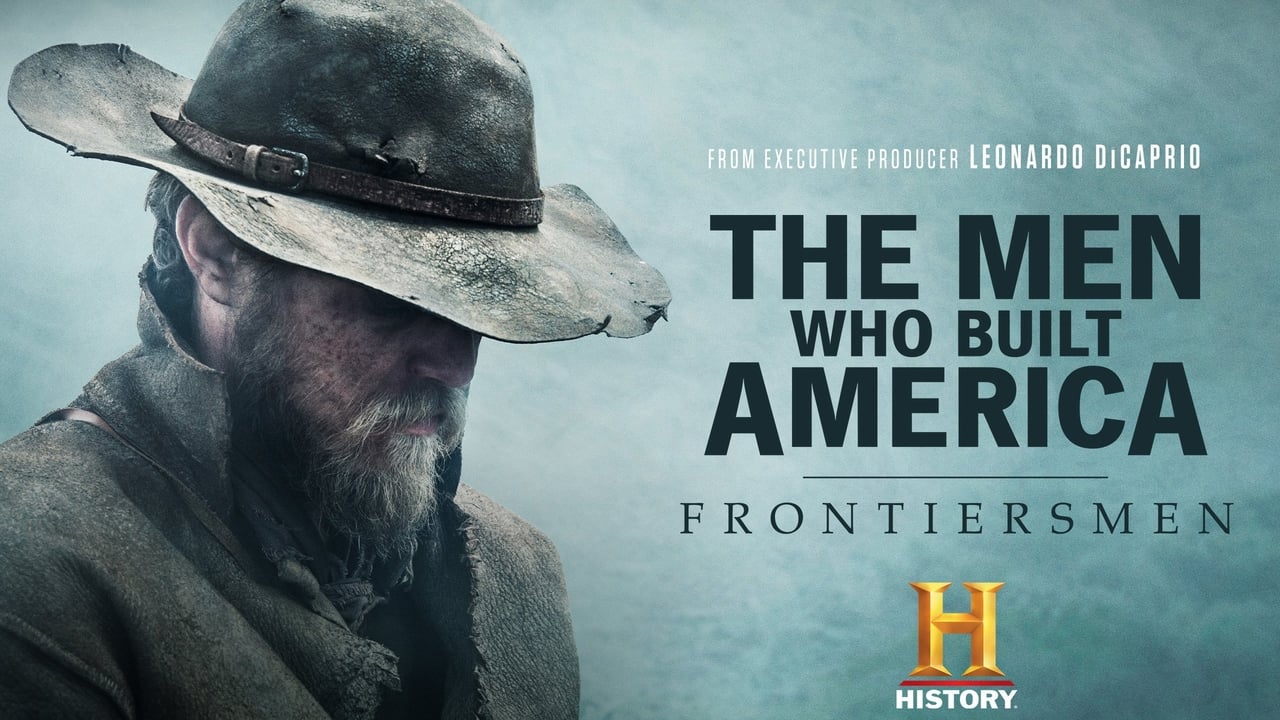 The Men Who Built America: Frontiersmen background