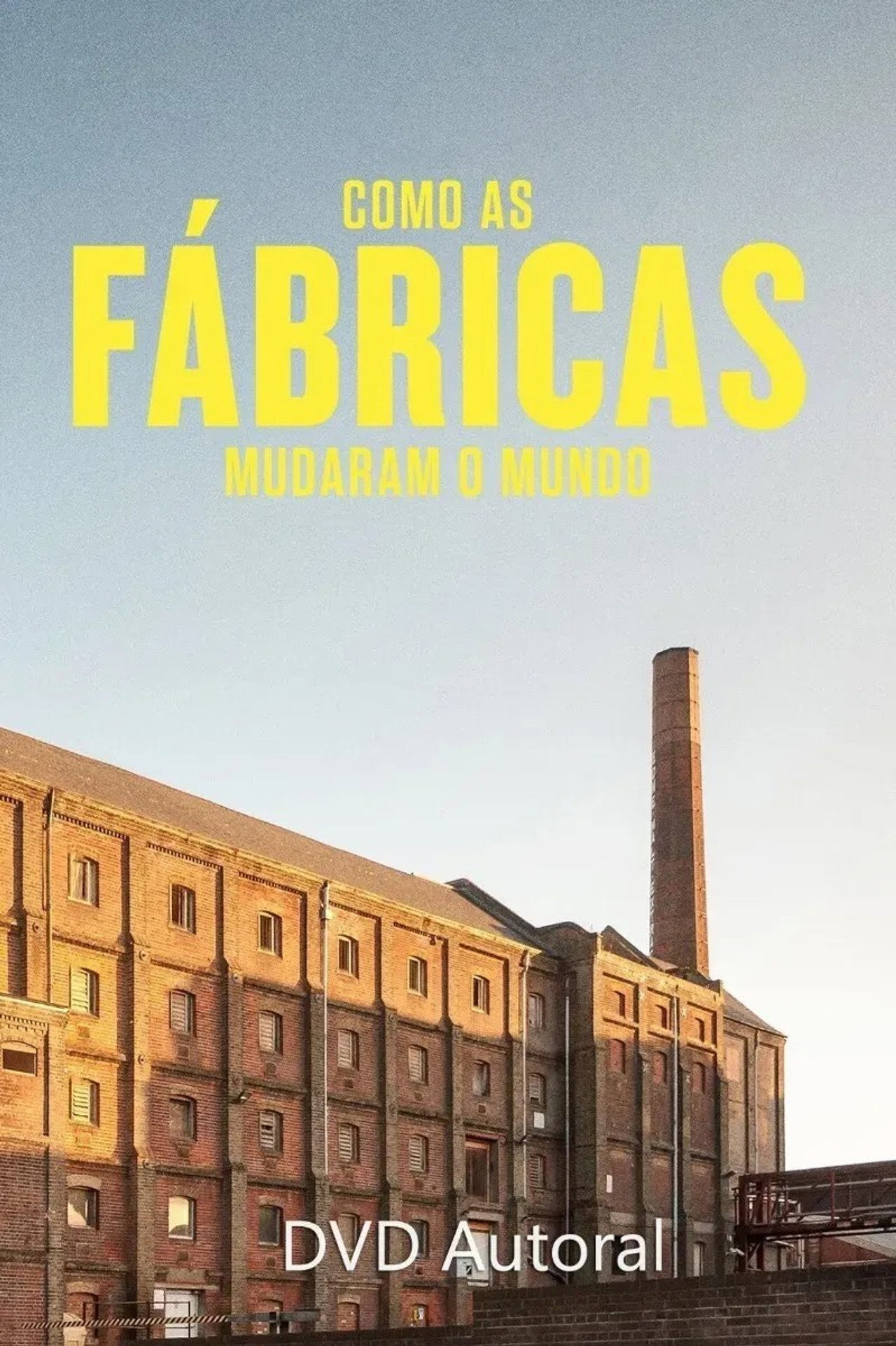 How Factories Changed the World