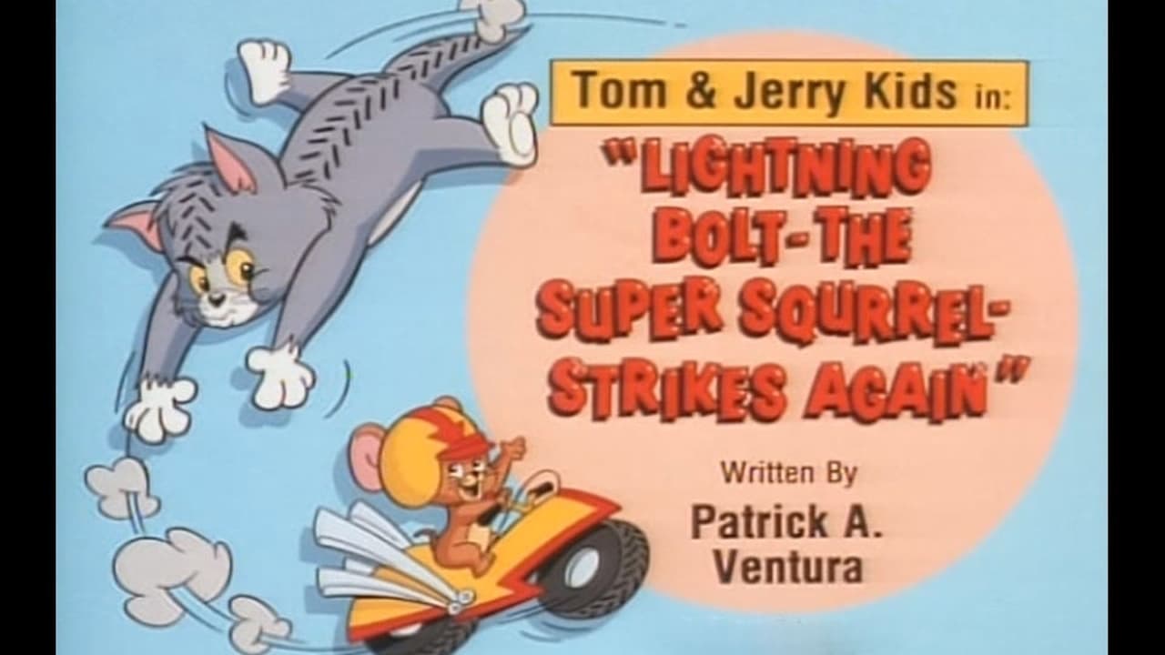 Tom & Jerry Kids Show - Season 3 Episode 70 : Lightning Bolt-The Super Squirrel-Strikes Again