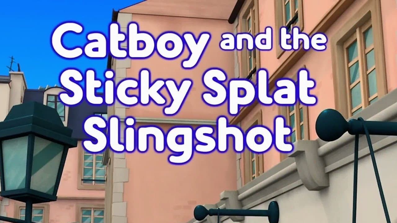 PJ Masks - Season 1 Episode 38 : Catboy and the Sticky Splat Slingshot