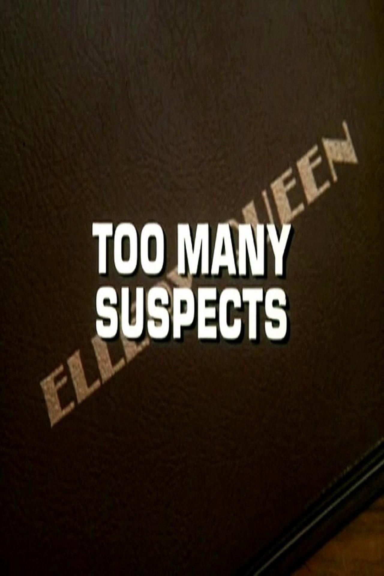 Ellery Queen: Too Many Suspects Ellery Queen: Too Many Suspects