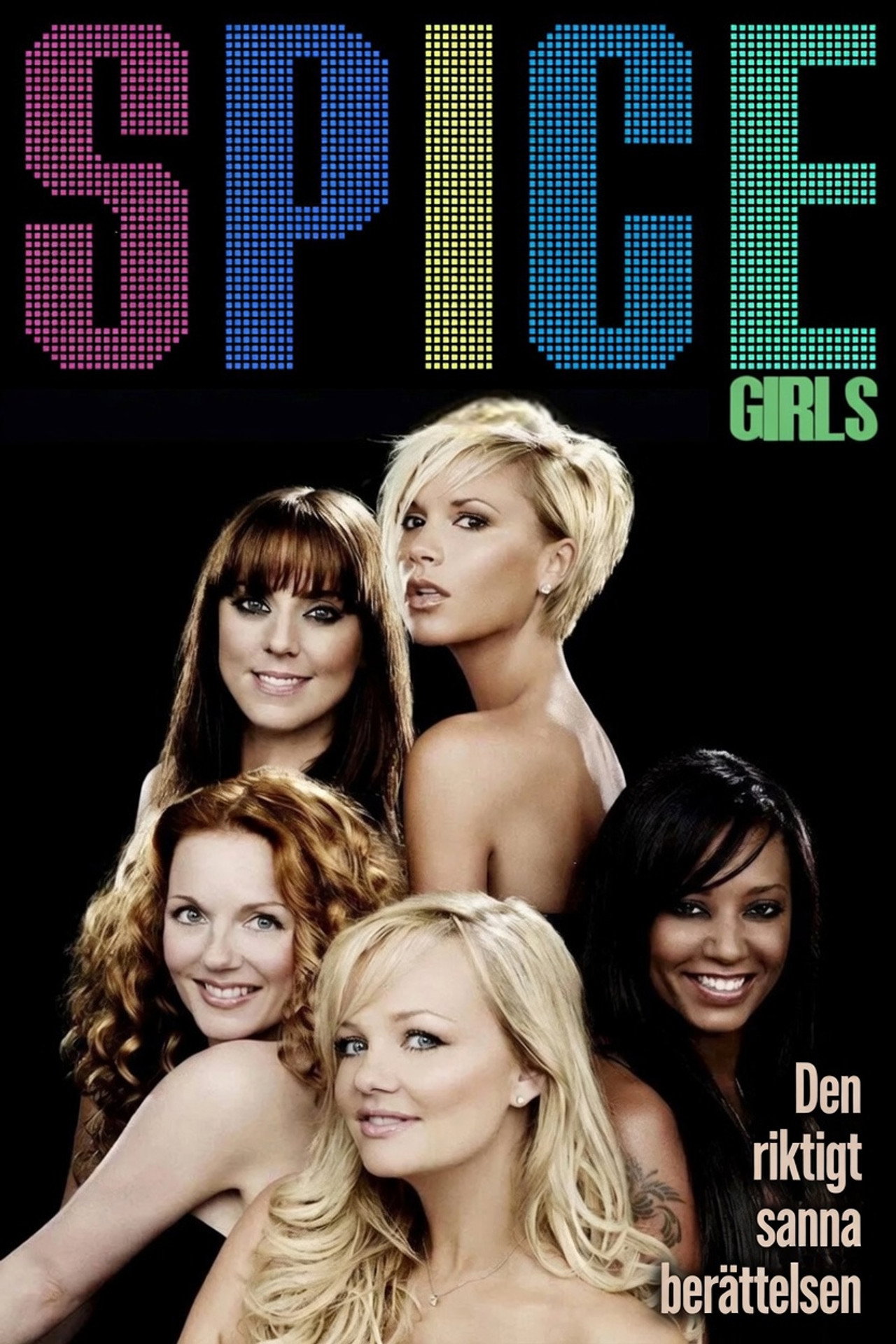 Spice Girls: Den riktigt sanna berättelsen filmaffisch