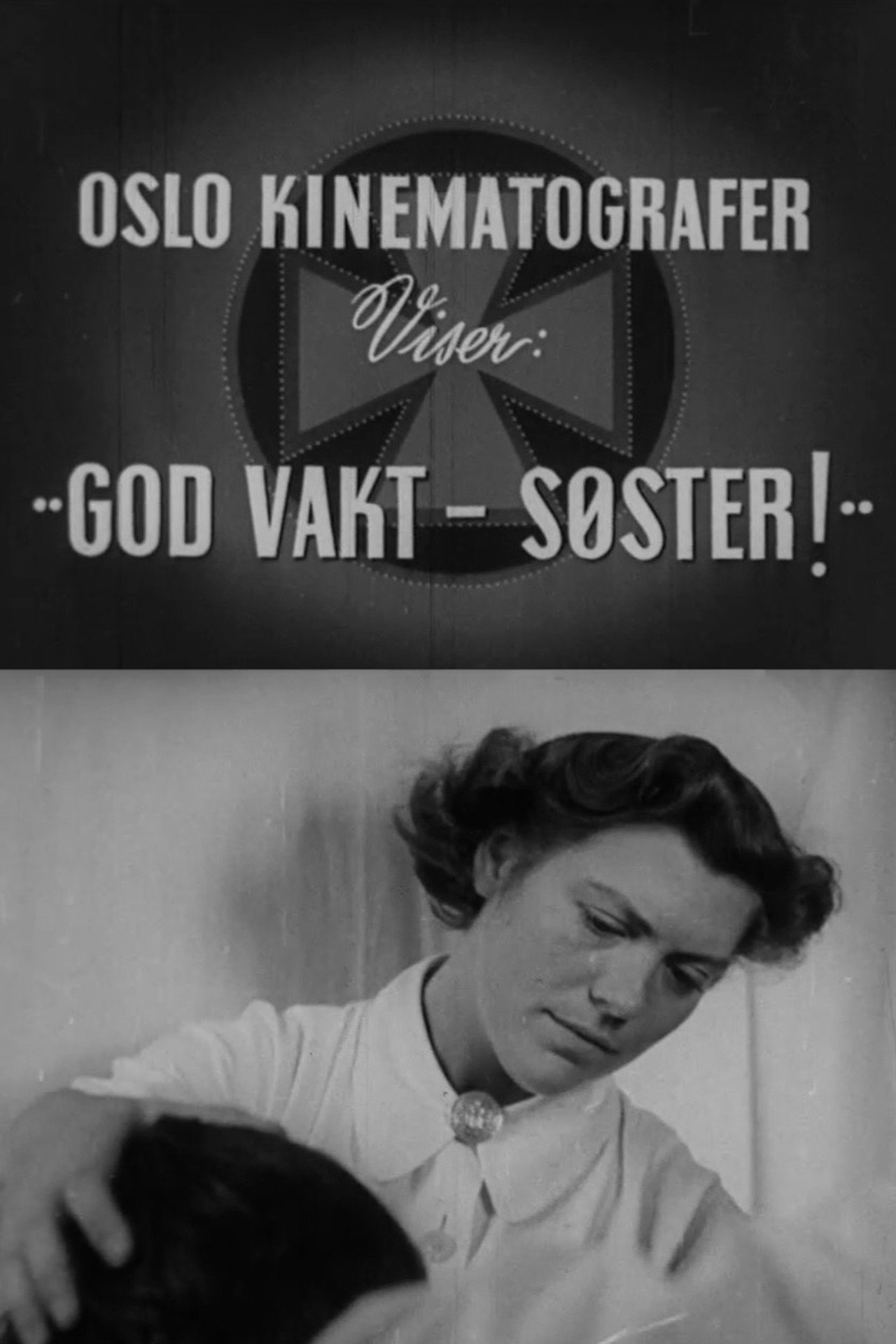 Oslofilm: God vakt - søster! filmaffisch