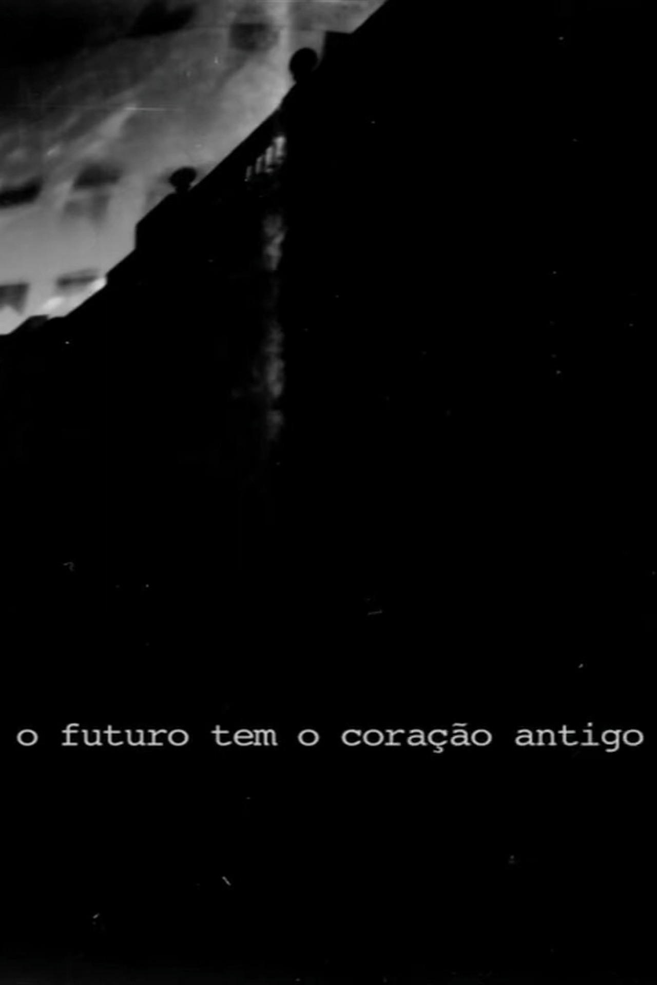O Futuro Tem o Coração Antigo filmaffisch