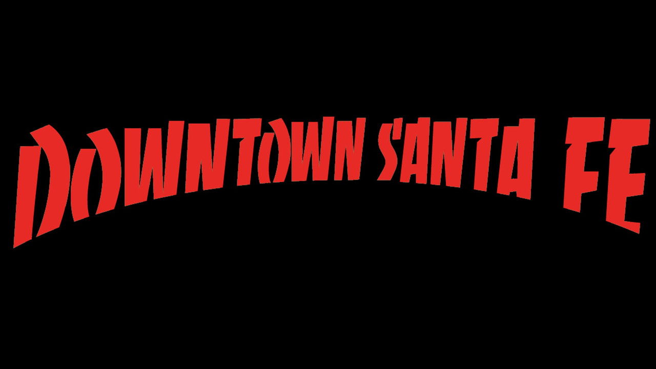 DOWNTOWN SANTA FE