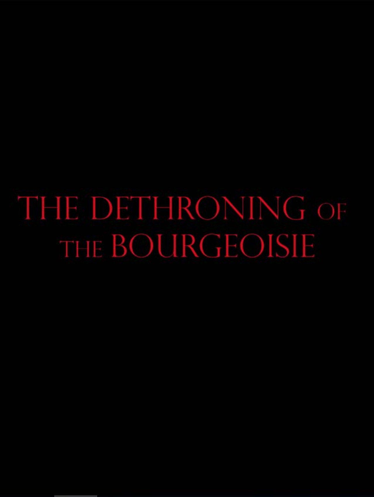 The Dethroning Of The Bourgeoisie filmaffisch