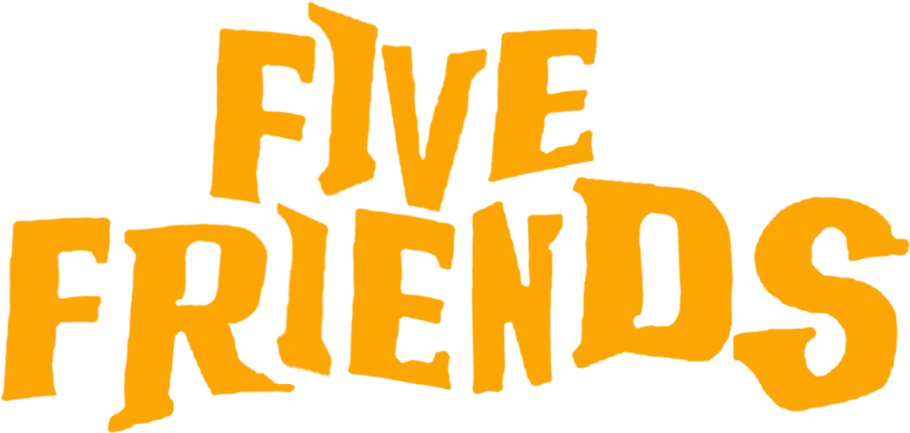Five Friends