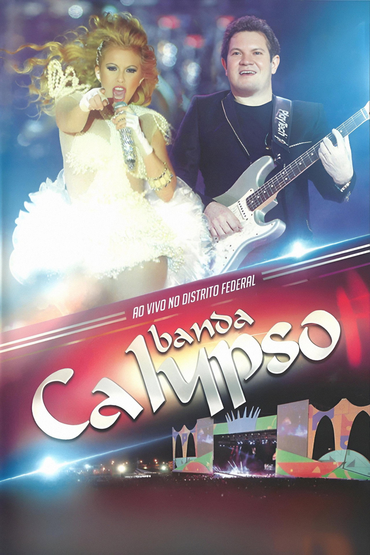 Banda Calypso: Ao Vivo No Distrito Federal filmaffisch