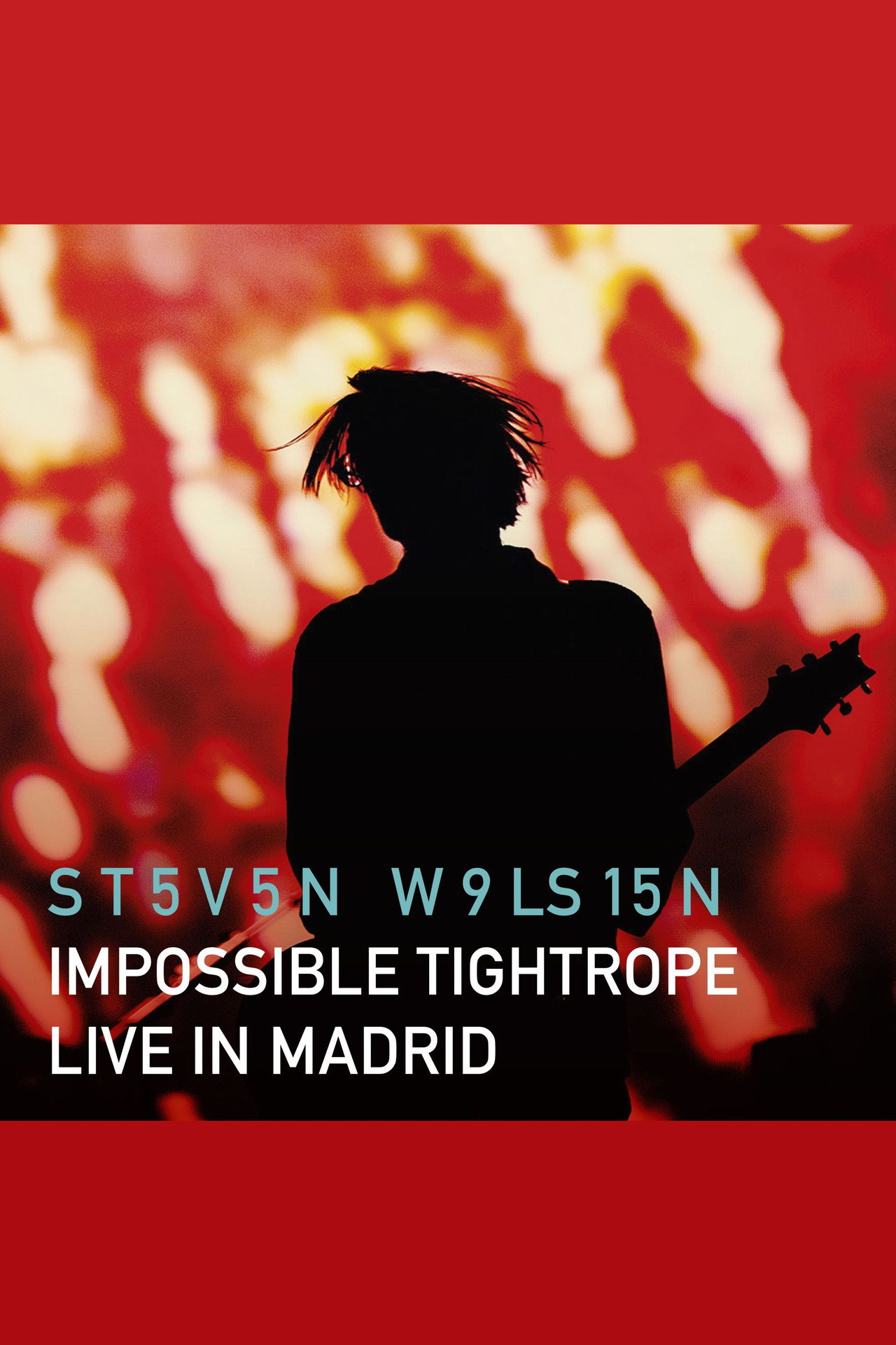 Steven Wilson: Impossible Tightrope - Live in Madrid filmaffisch