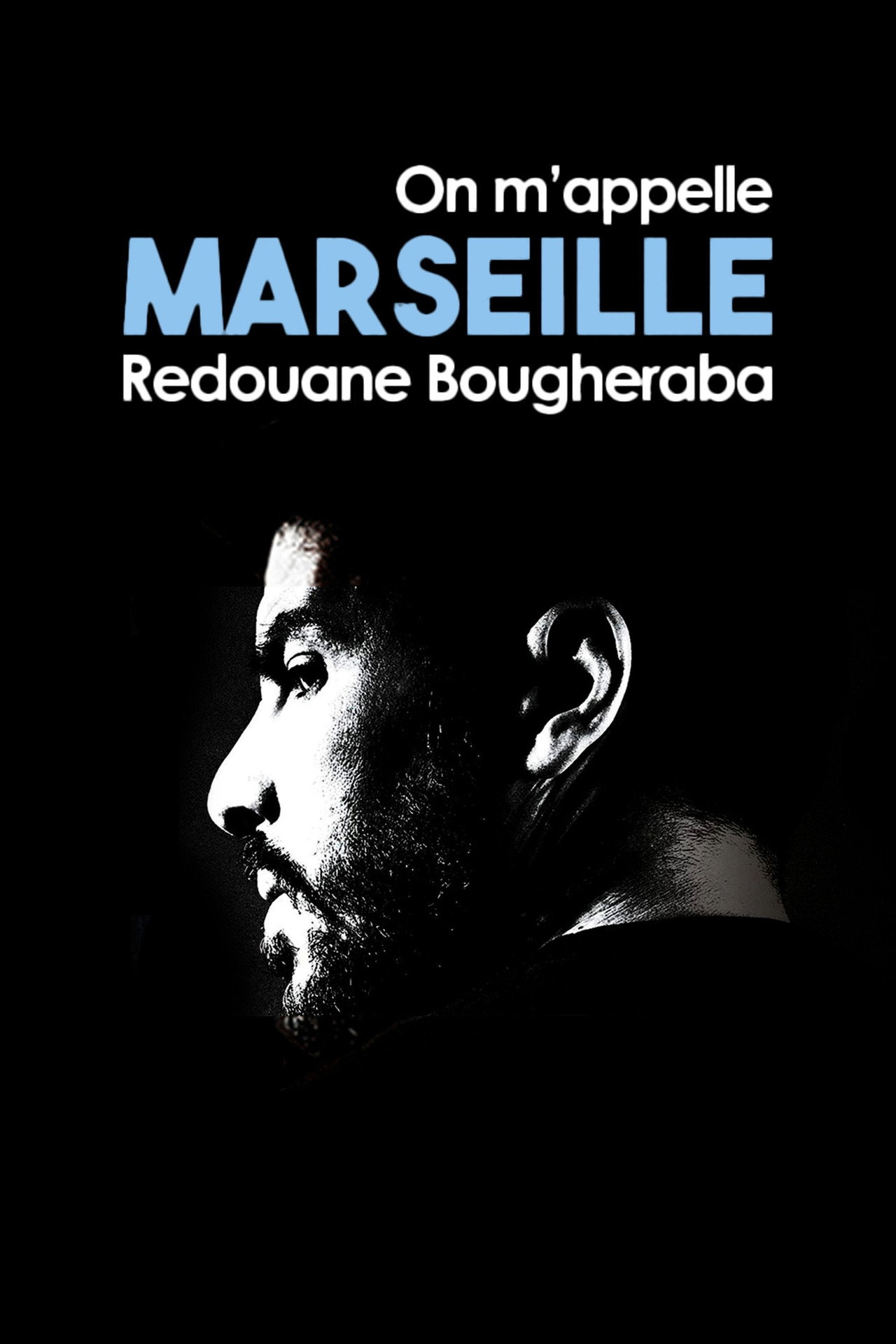 Redouane Bougheraba : On m'appelle Marseille filmaffisch
