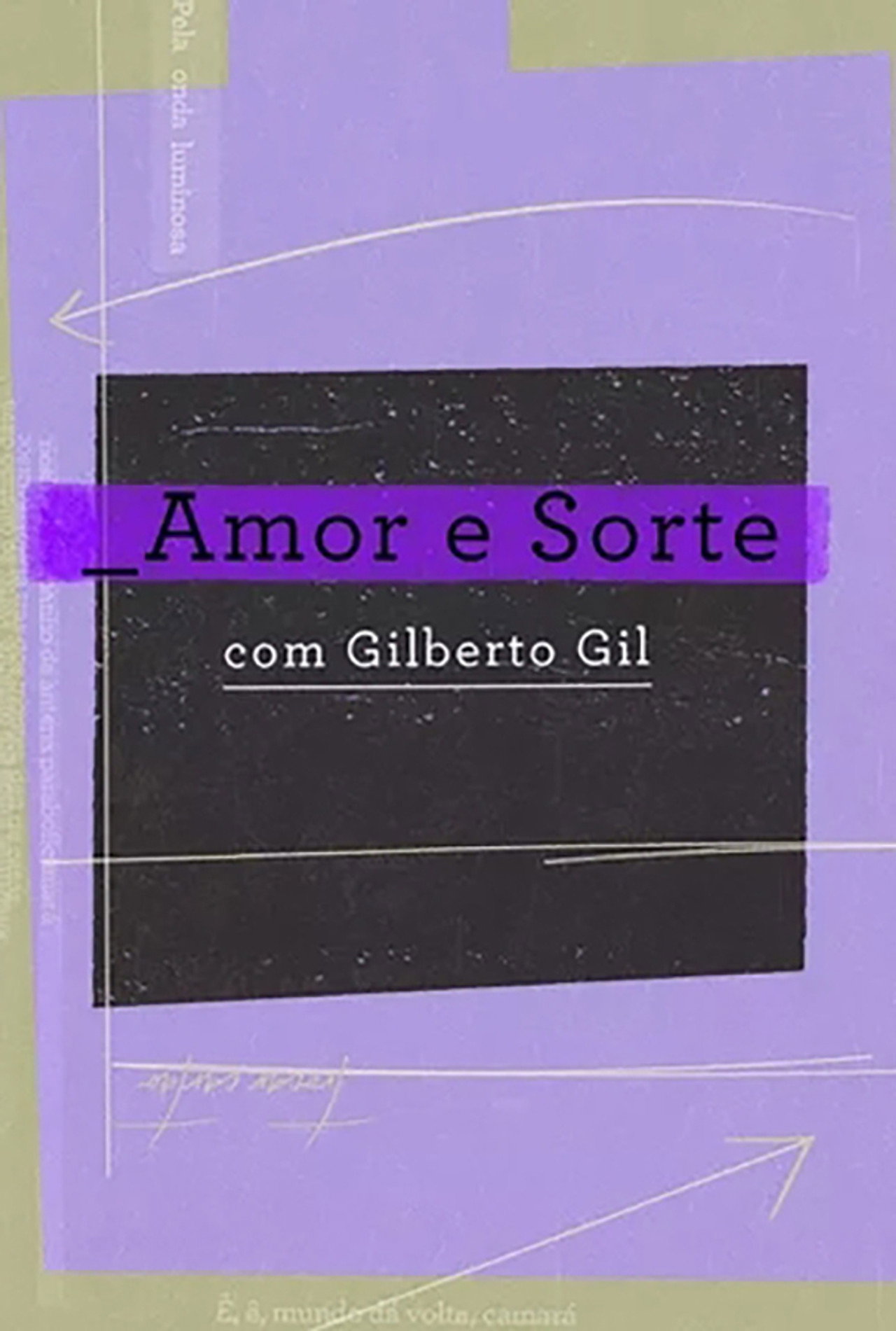 Amor e Sorte com Gilberto Gil