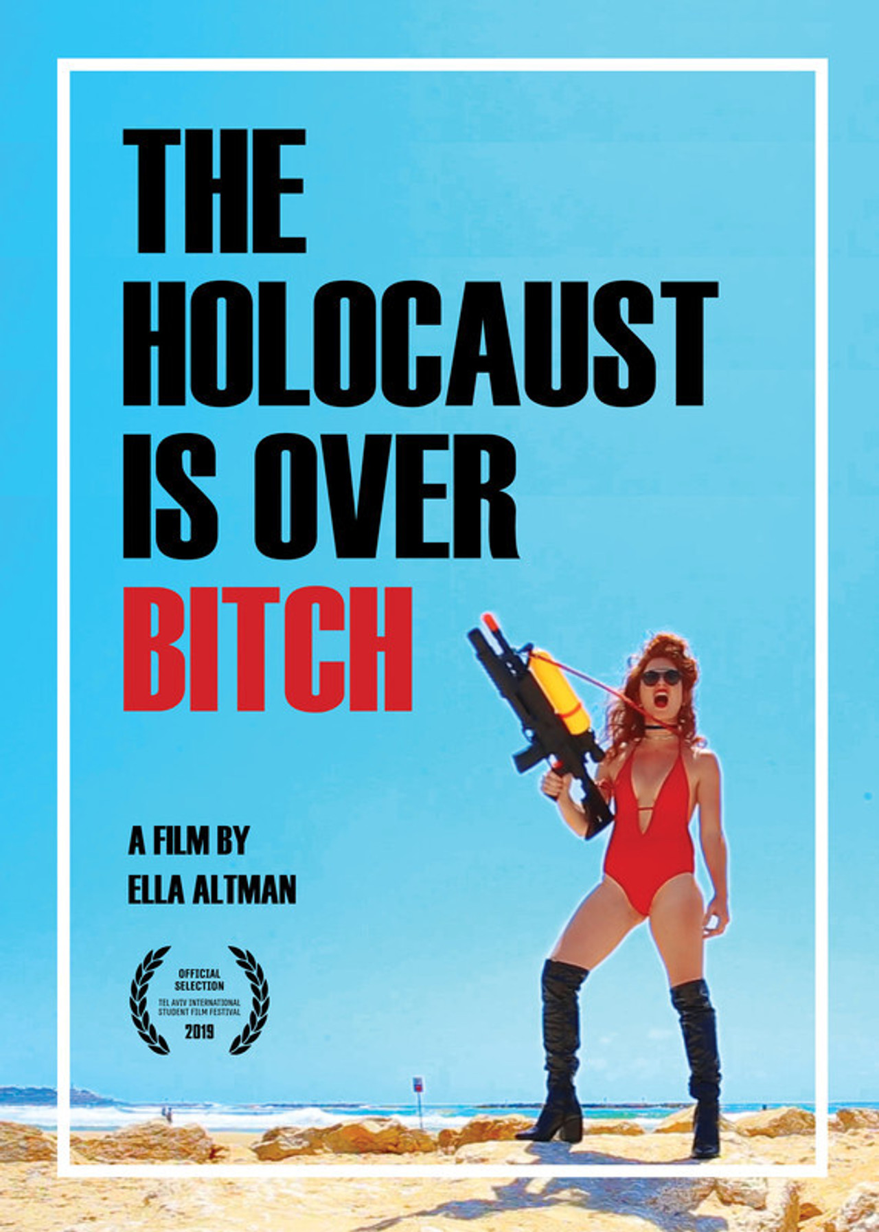 The Holocaust Is Over, Bitch filmaffisch