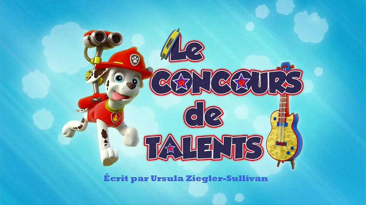 La Pat' Patrouille — Le Concours de talents