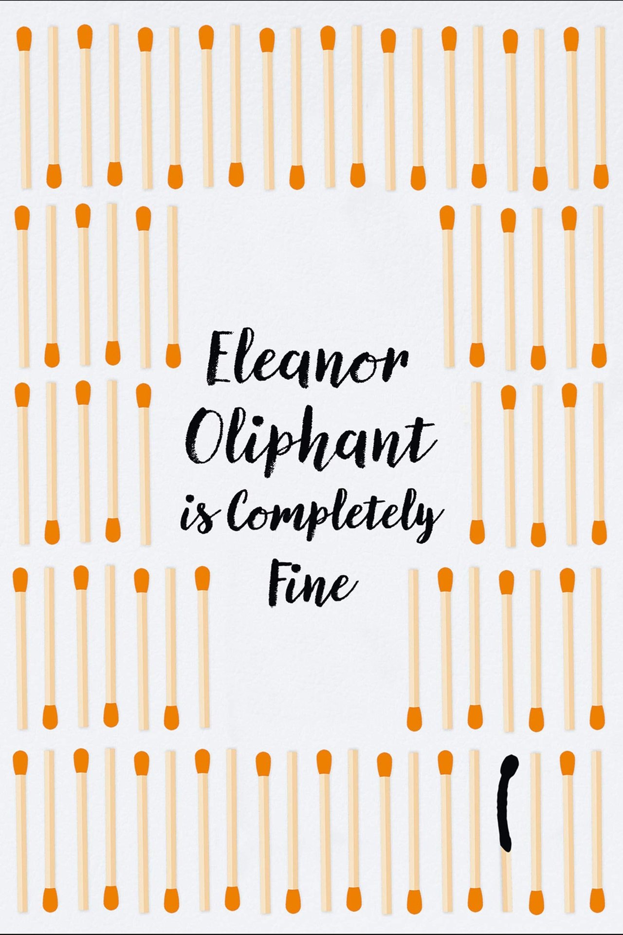 Eleanor Oliphant Is Completely Fine Eleanor Oliphant Is Completely Fine