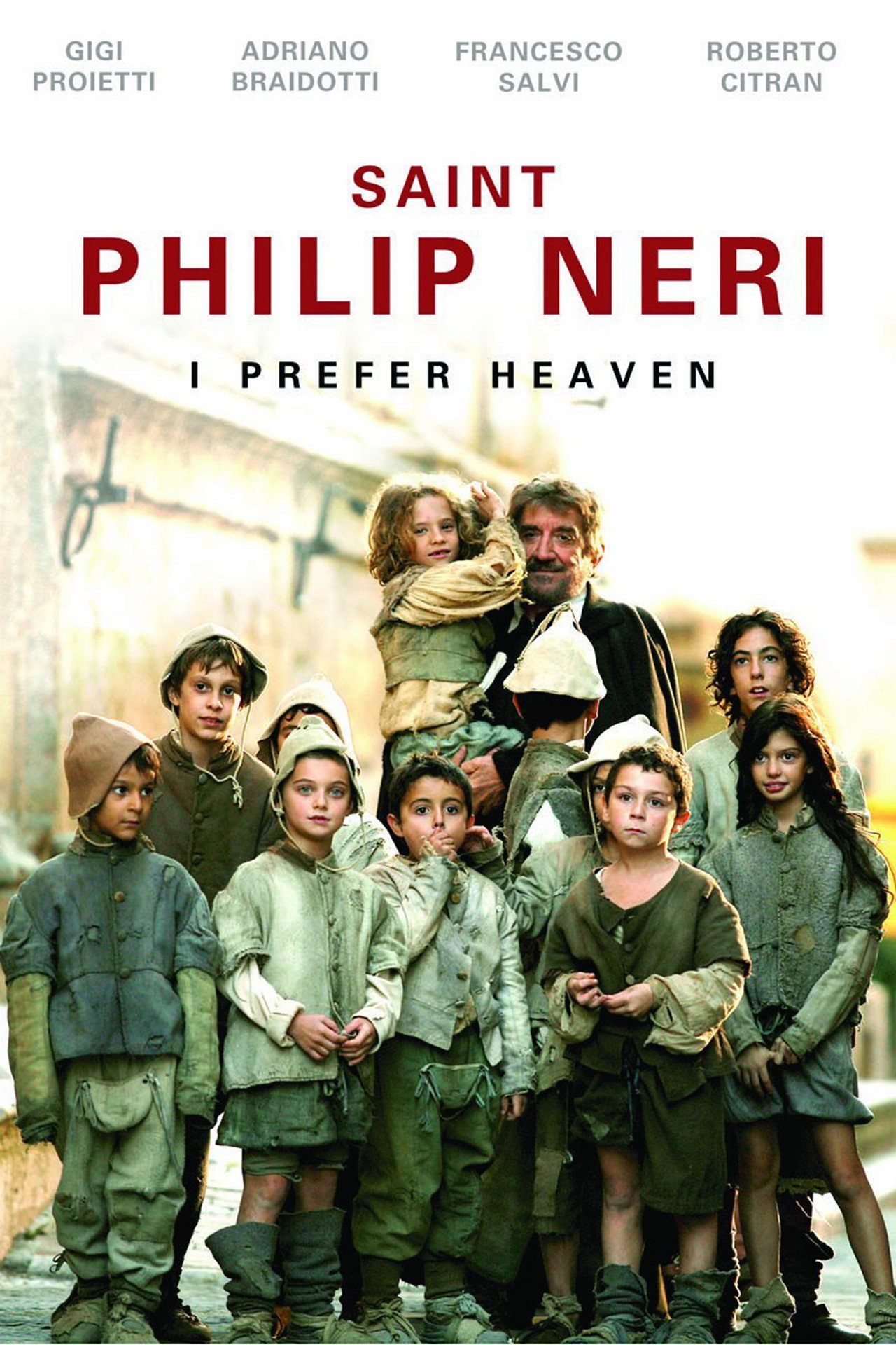 Saint Philip Neri: I Prefer Heaven