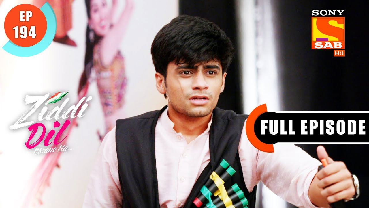 Ziddi Dil Maane Na — Épisode 194