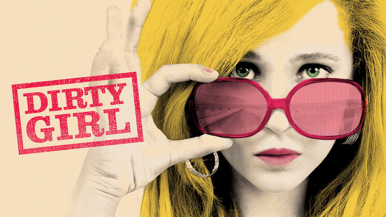 Dirty Girl still
