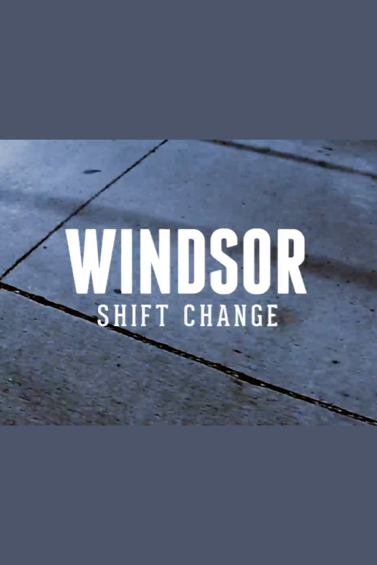 Windsor: Shift Change Backdrop