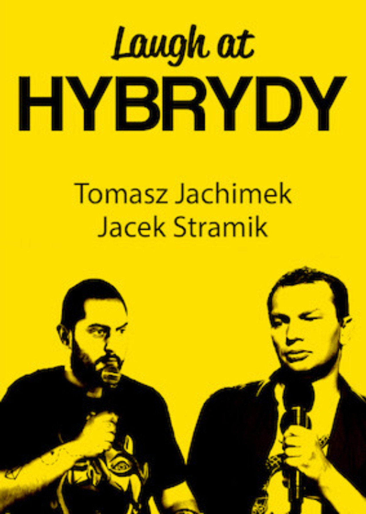 Tomasz Jachimek, Jacek Stramik, Laugh at Live filmaffisch