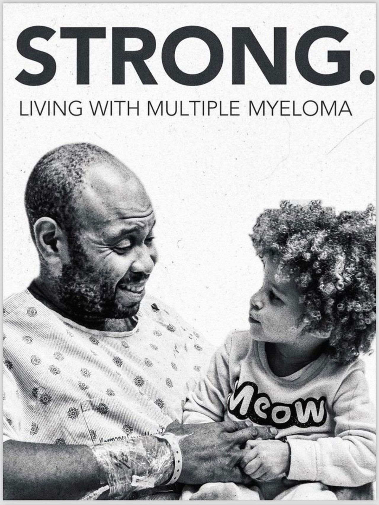 Strong! Living With Multiple Myeloma Strong! Living With Multiple Myeloma