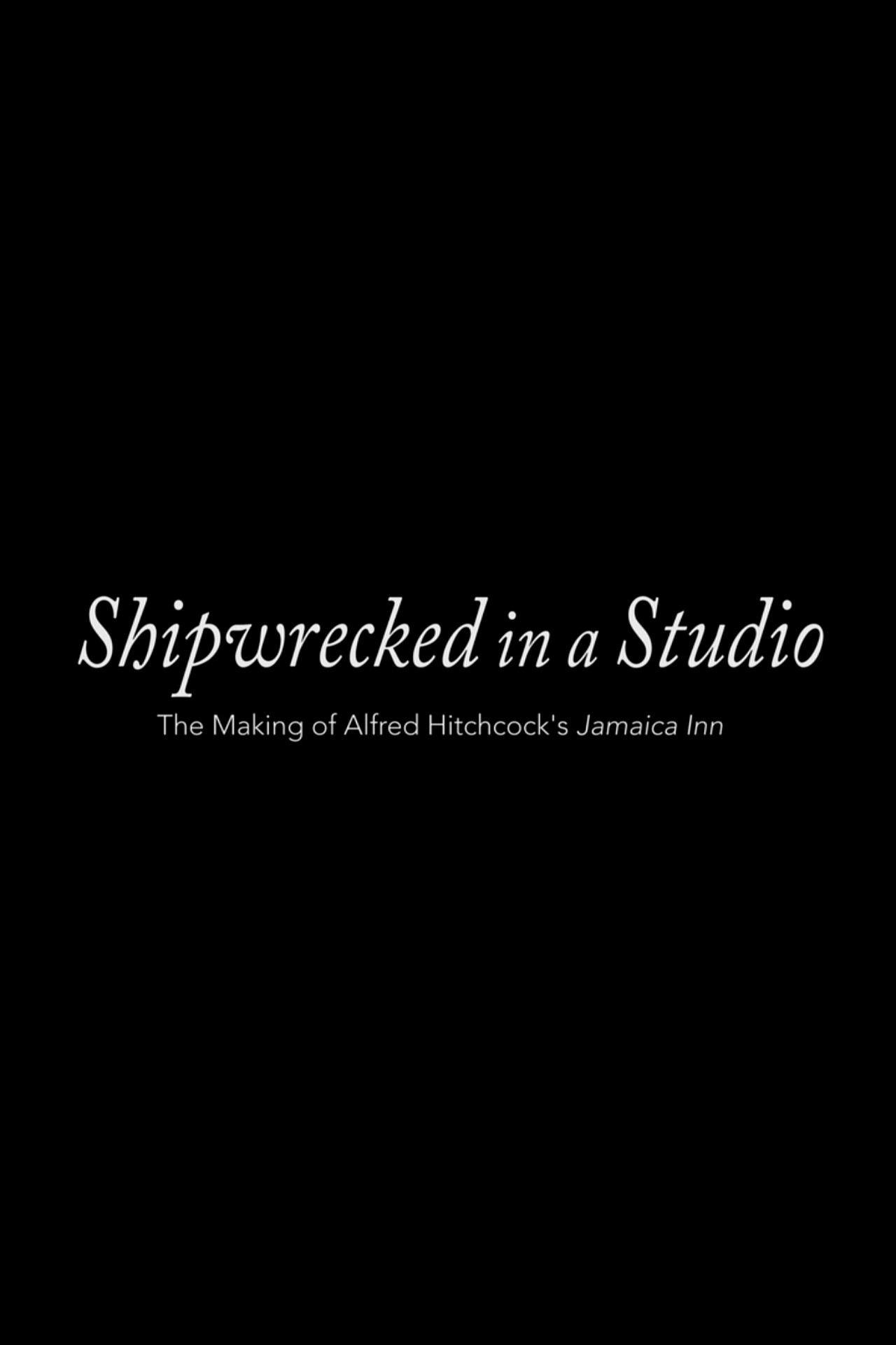 Shipwrecked in a Studio: The Making of Alfred Hitchcock's Jamaica Inn Backdrop