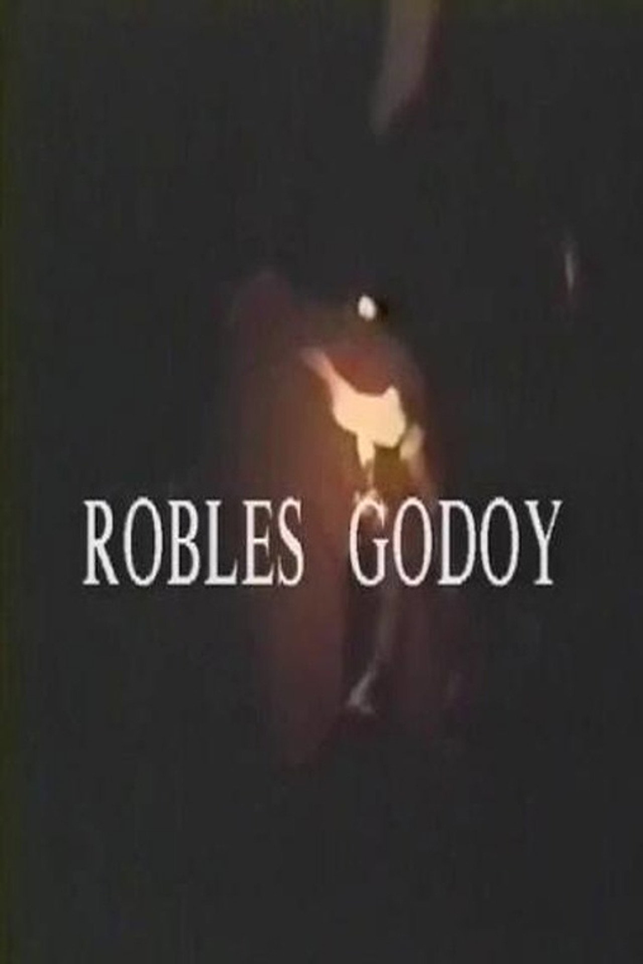 Robles Godoy filmaffisch
