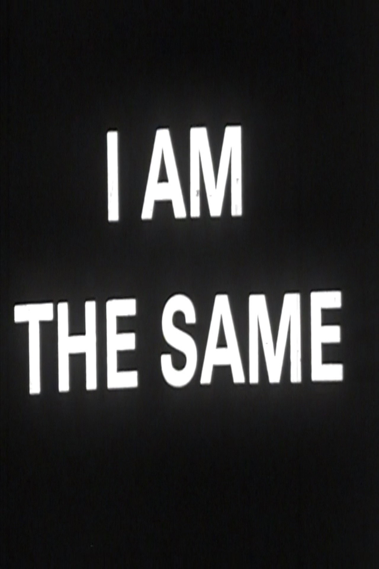 I Change I Am the Same filmaffisch
