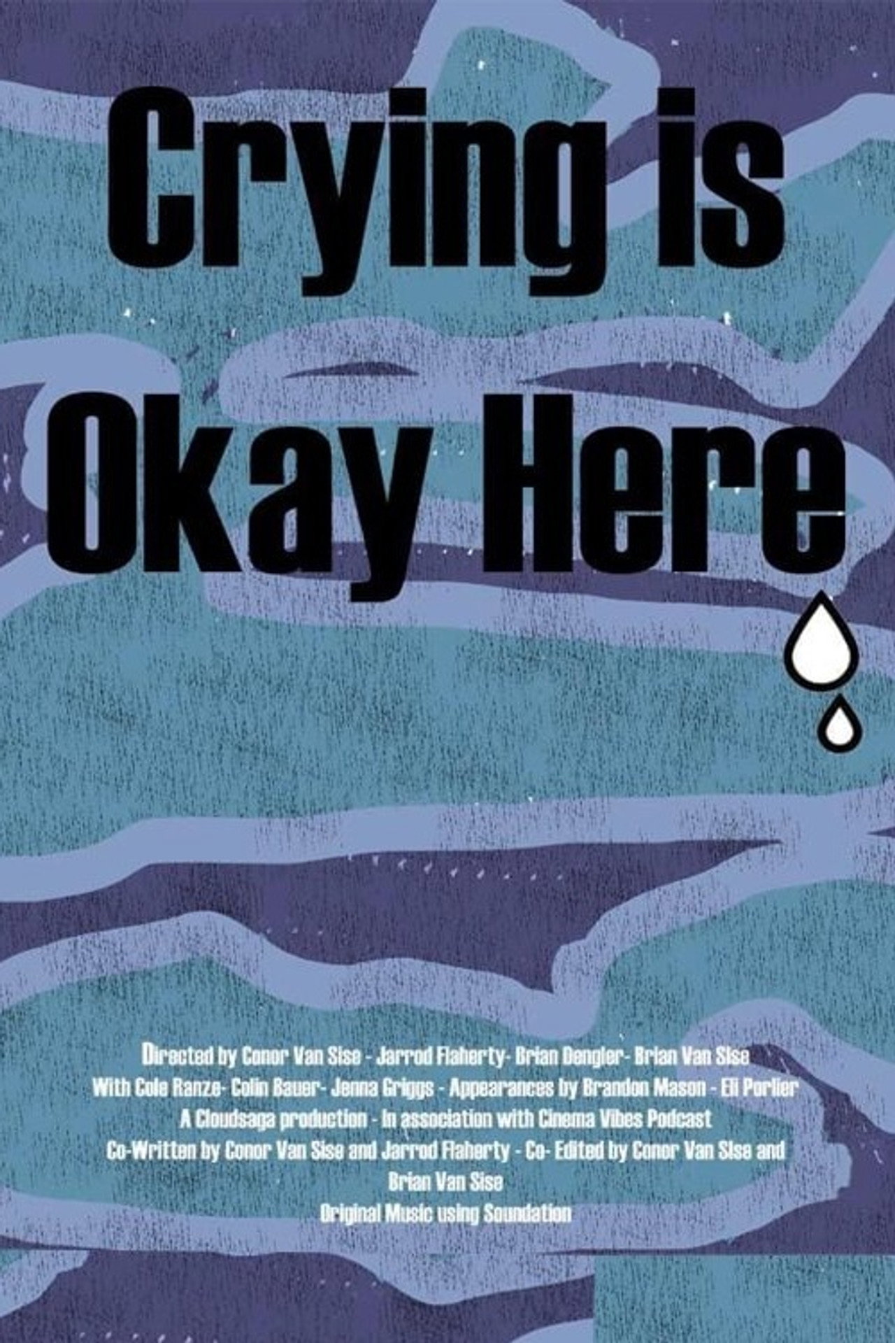 Crying is Okay Here filmaffisch