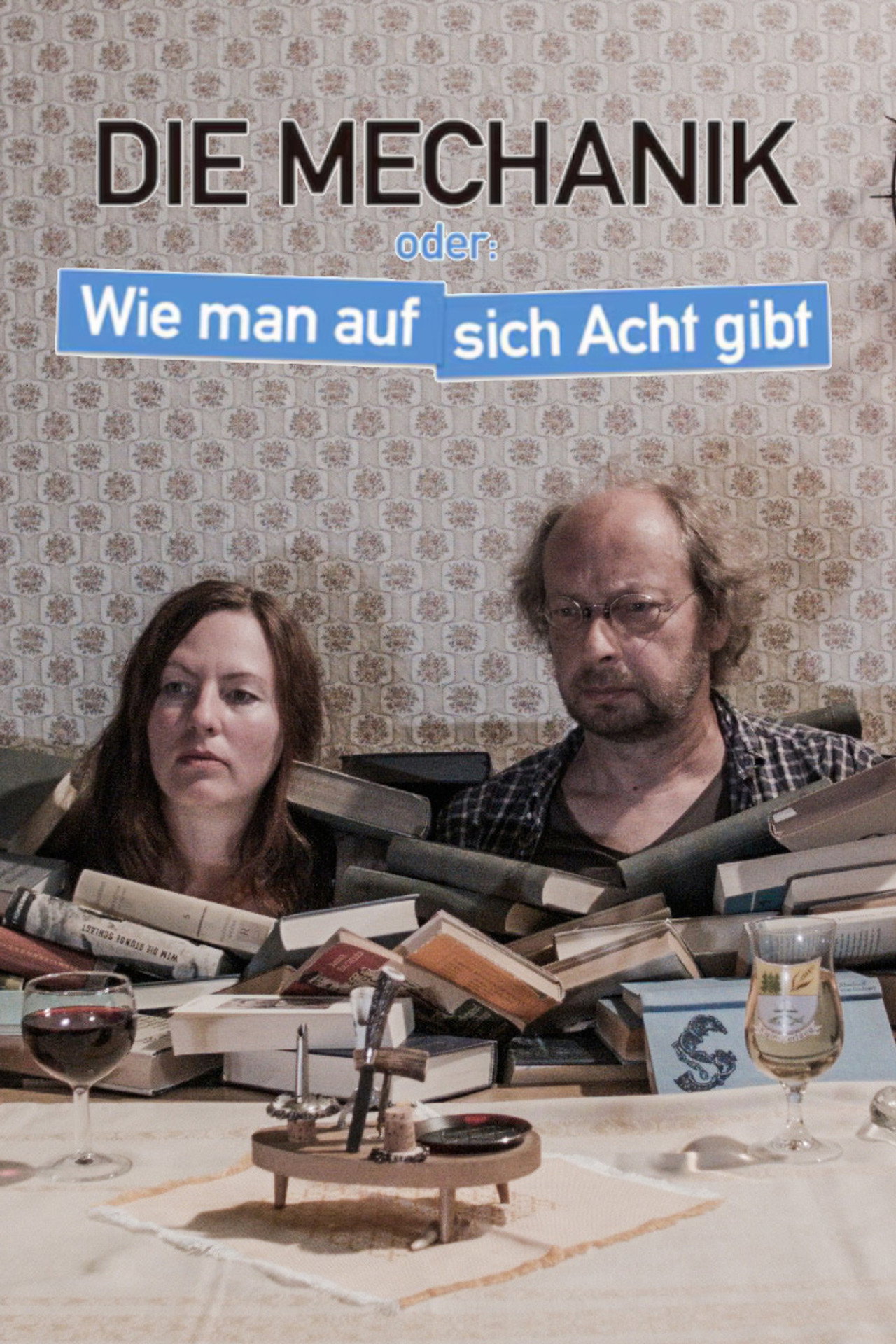 Die Mechanik oder: Wie man auf sich Acht gibt filmaffisch