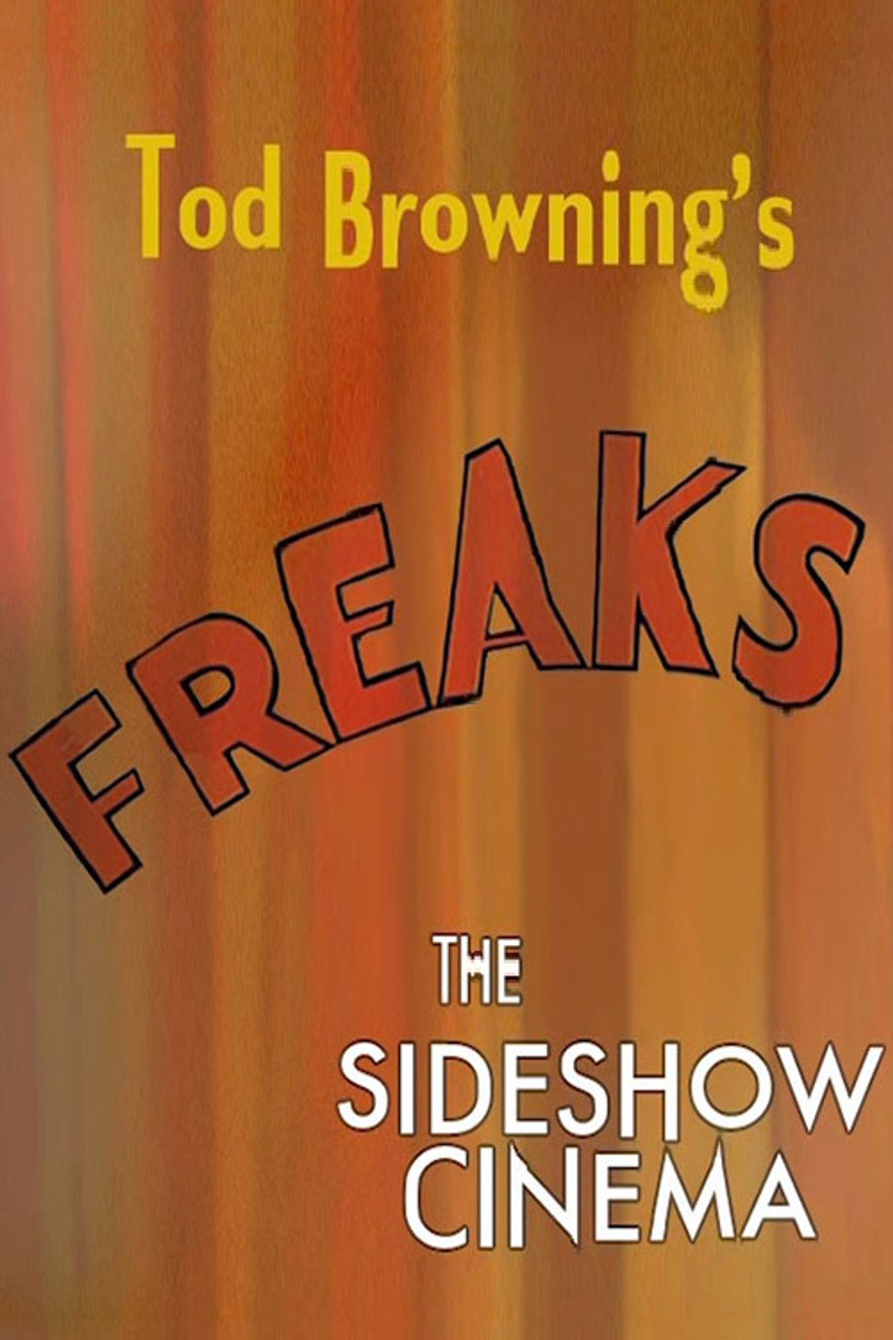 Tod Browning's 'Freaks': The Sideshow Cinema Backdrop