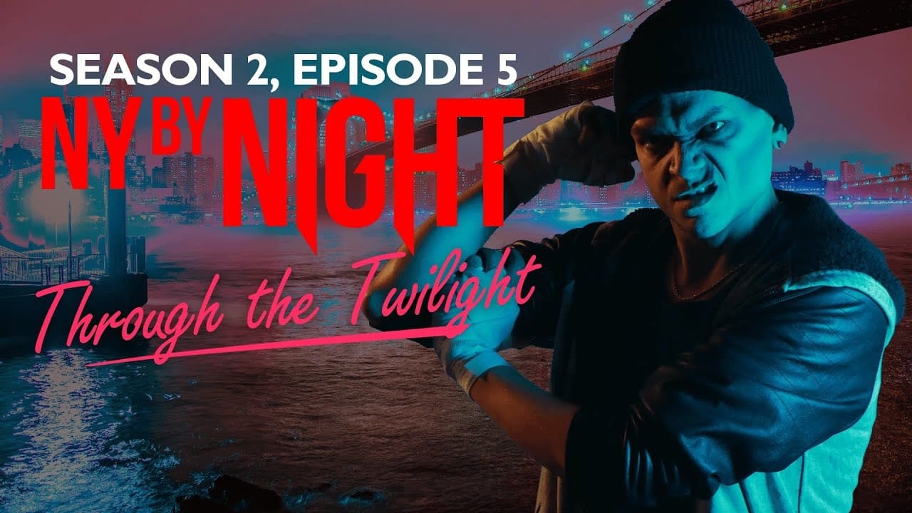 Vampire: The Masquerade - N.Y. By Night - Season 2 Episode 5 : Through the Twilight