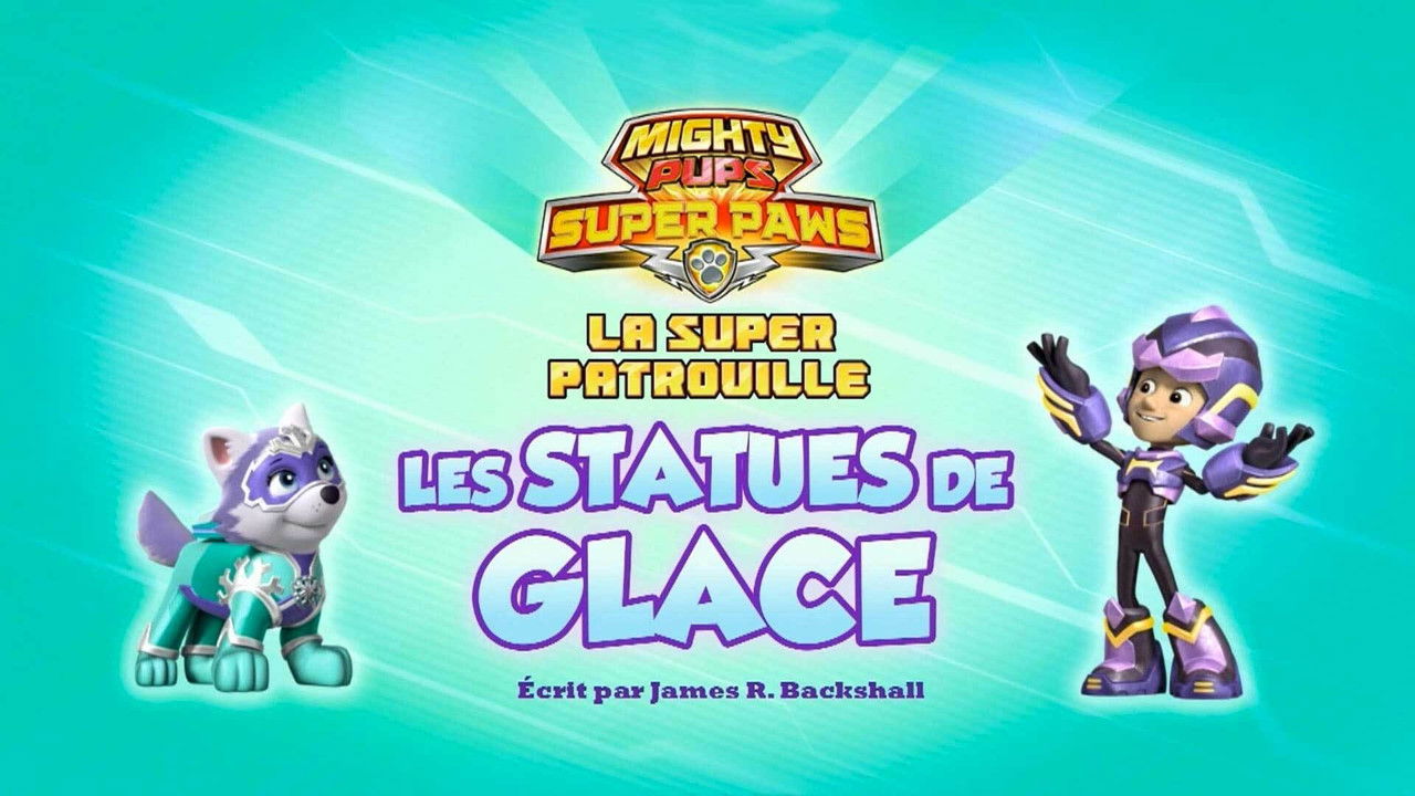 La Pat' Patrouille — La Super Patrouille : Les Statues de glace