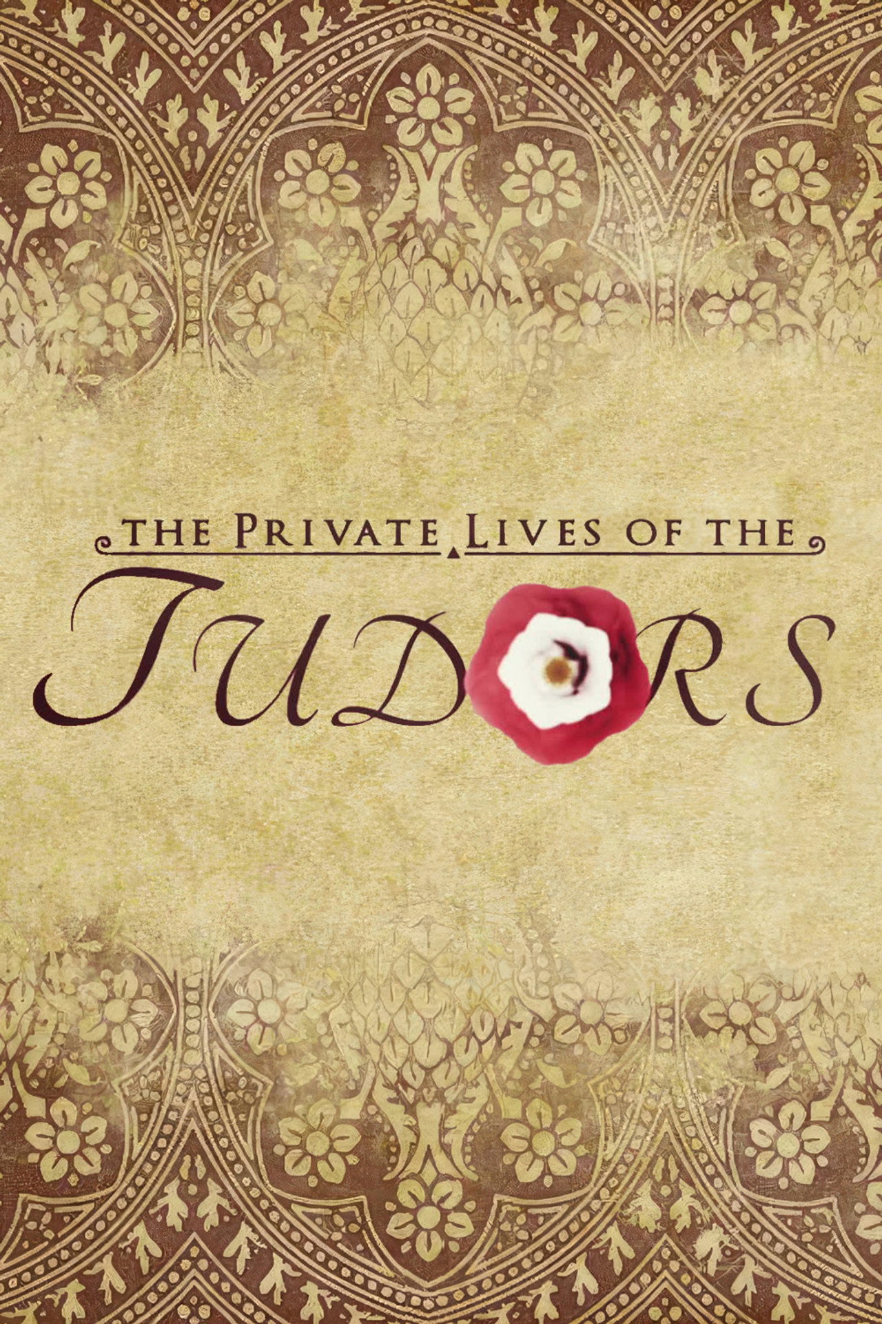 The Private Lives of the Tudors affisch