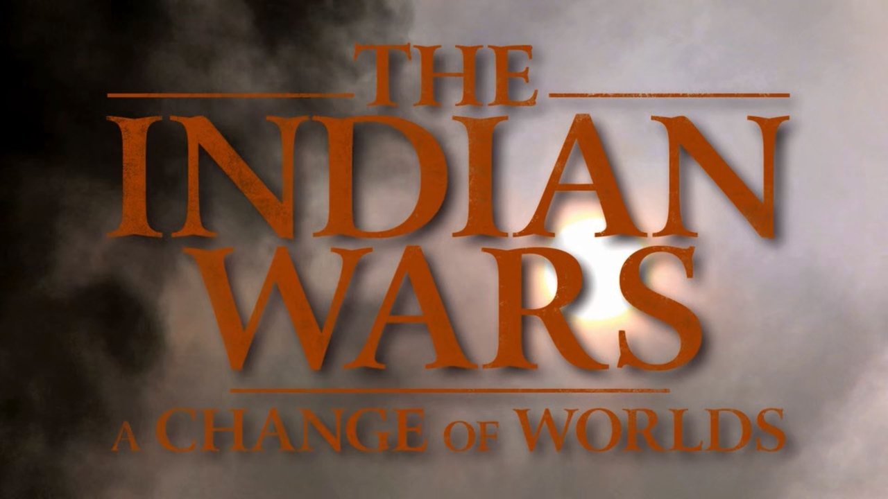 The Indian Wars - A Change of Worlds background